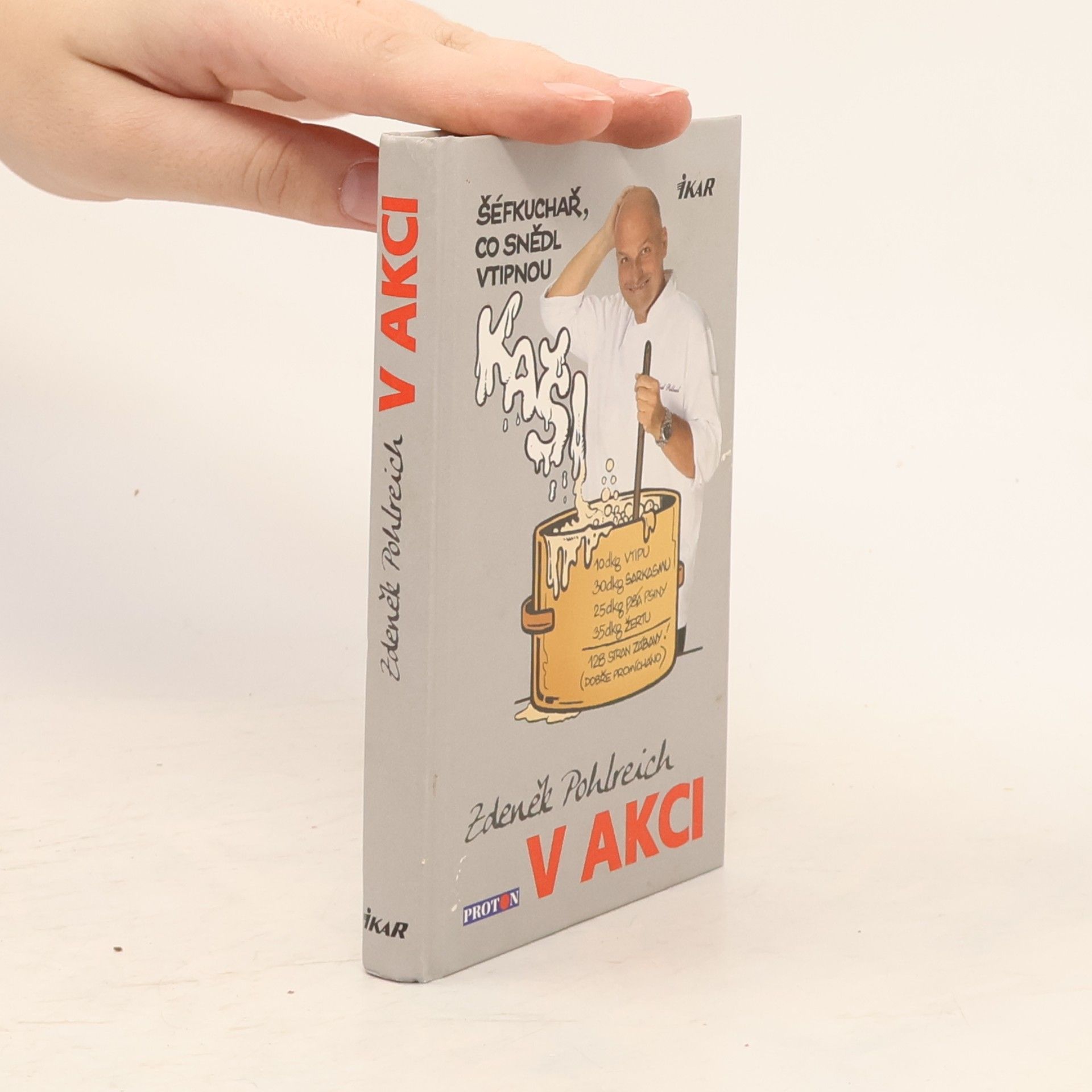 Zdeněk Pohlreich Zdeněk Pohlreich v akci aneb Šéfkuchař, který snědl vtipnou kaši