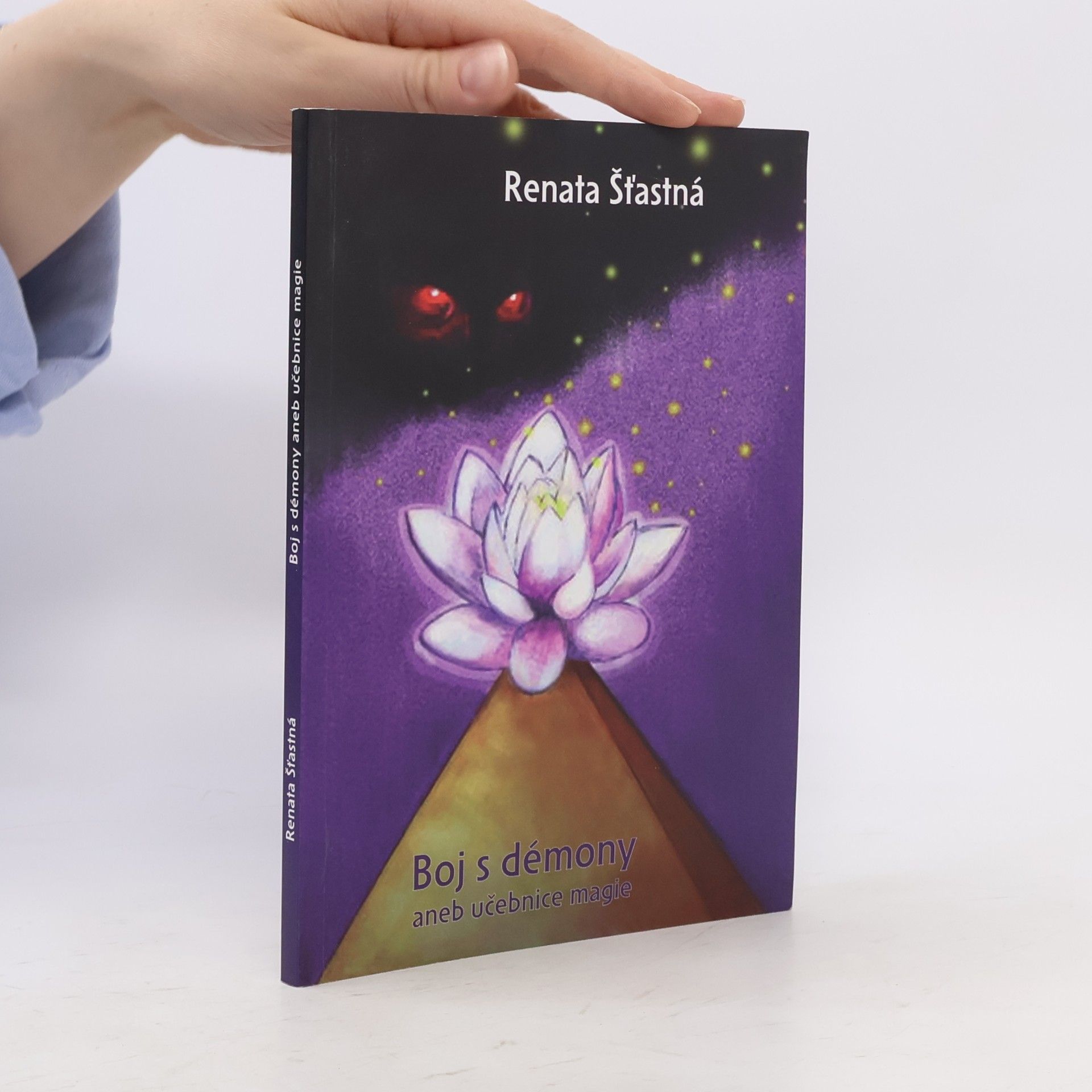 Renáta Šťastná Boj s démony aneb učebnice magie
