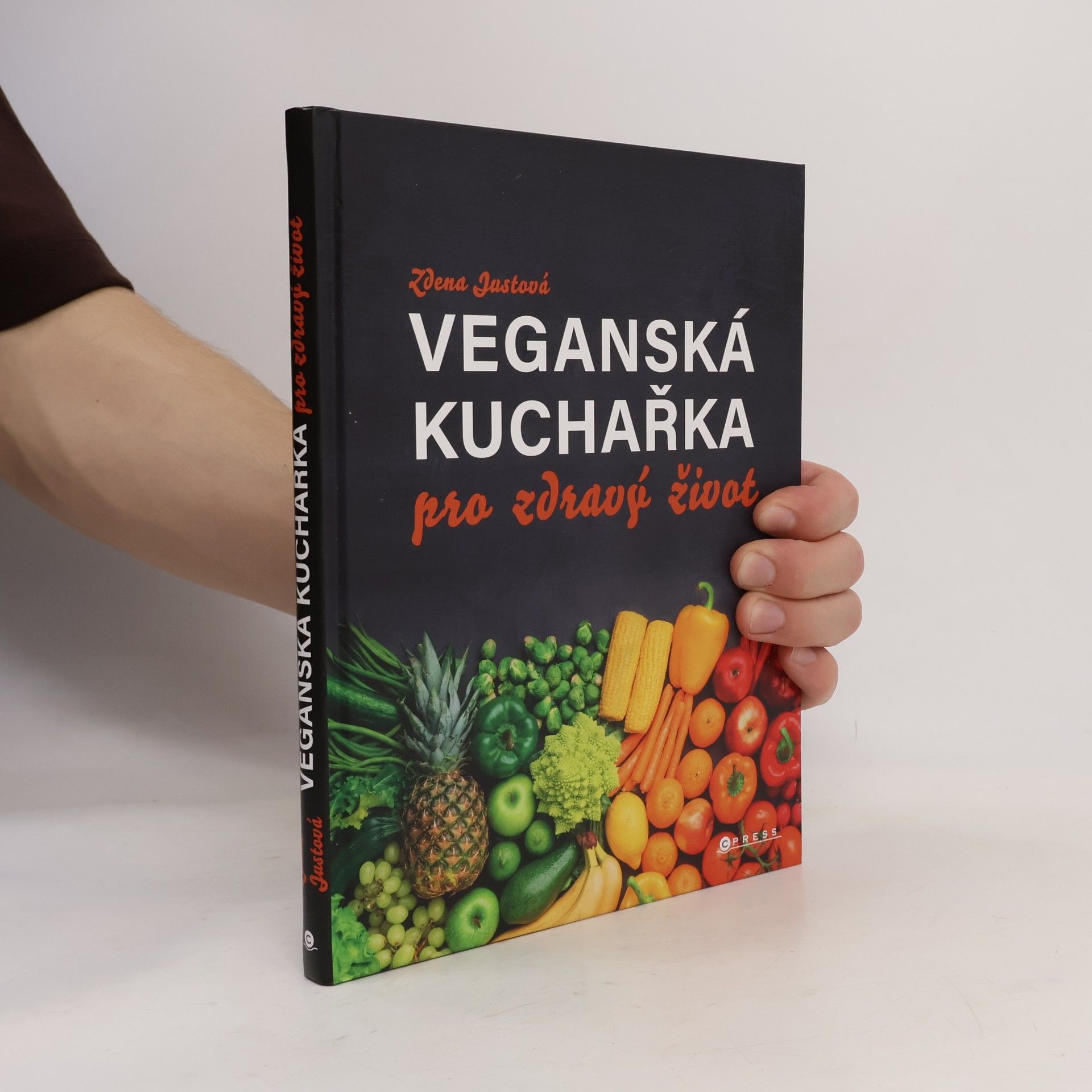 Zdena Justová Veganská kuchařka pro zdravý život