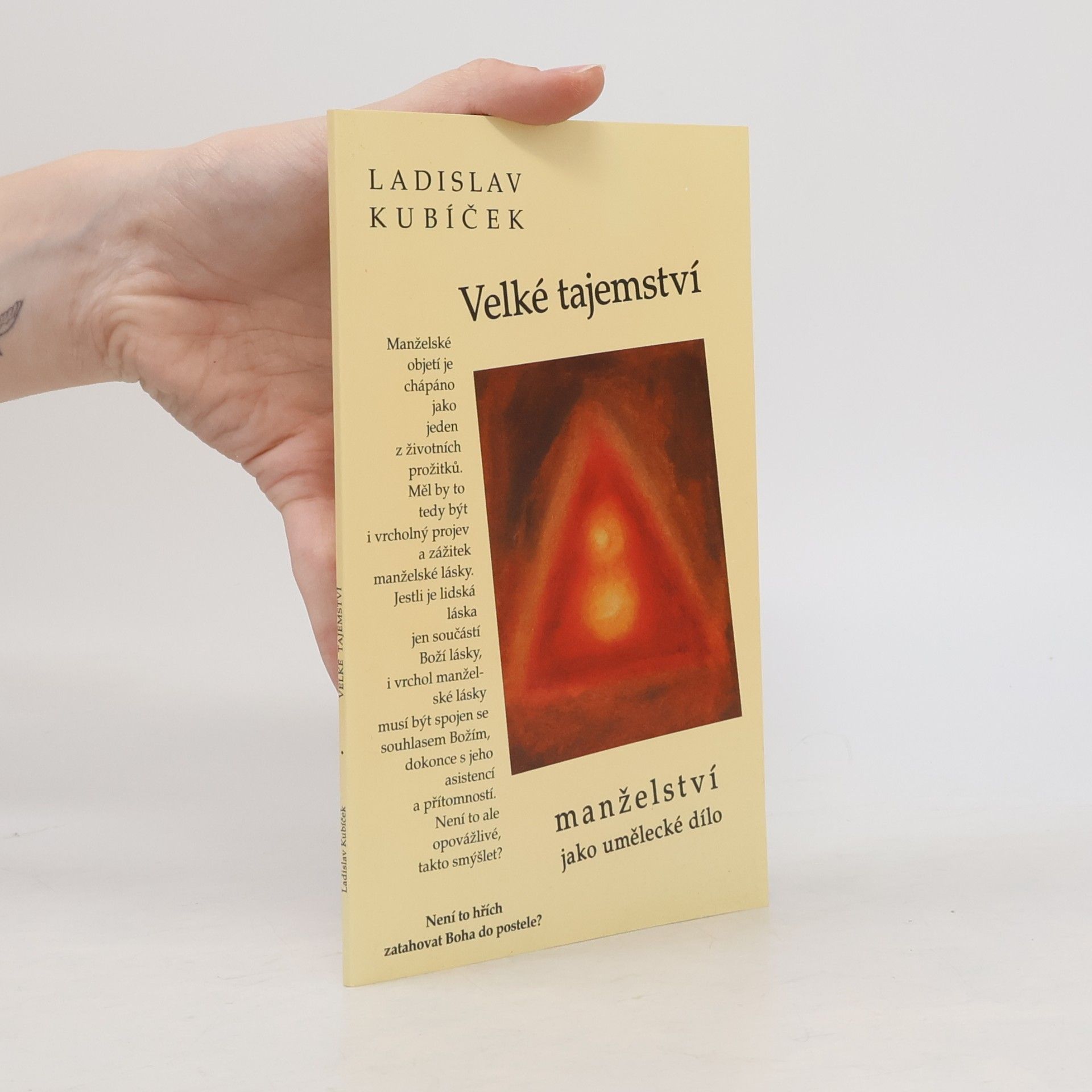 Ladislav Kubíček Velké tajemství : manželství jako umělecké dílo