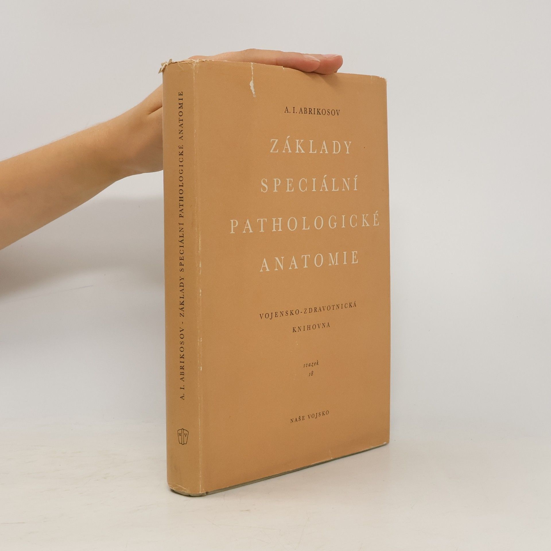 Alexej Ivanovič Abrikosov Základy speciální pathologické anatomie