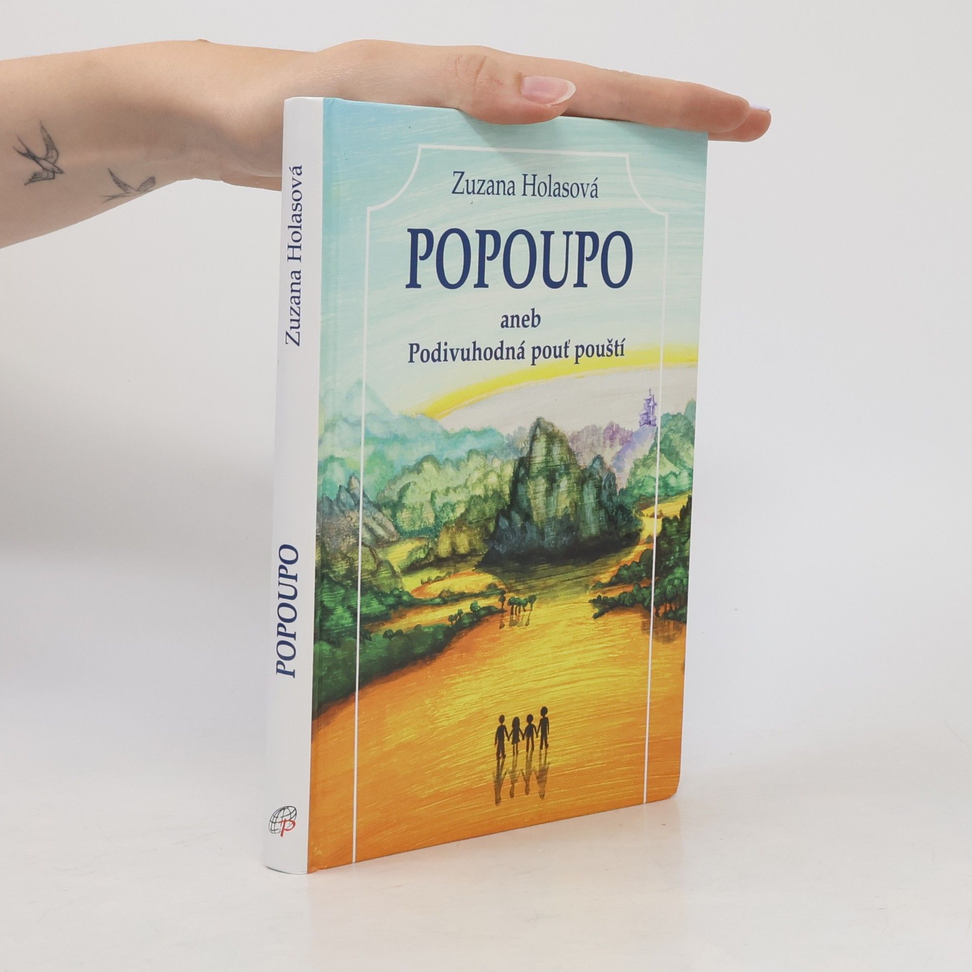 Zuzana Holasova Popoupo - aneb Podivuhodná pouť pouští
