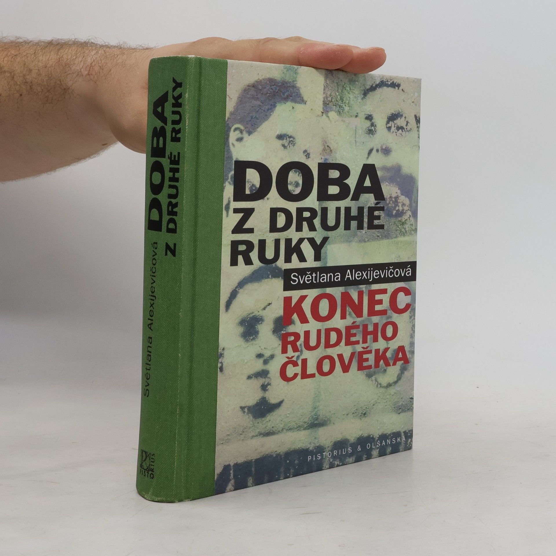 Svjatlana Aljaksandraŭna Aleksìjevìč Doba z druhé ruky : konec rudého člověka