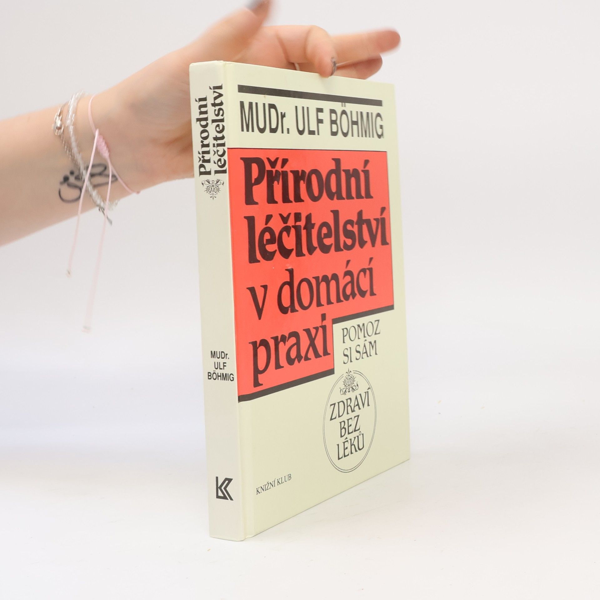 Ulf Böhmig Přírodní léčitelství v domácí praxi