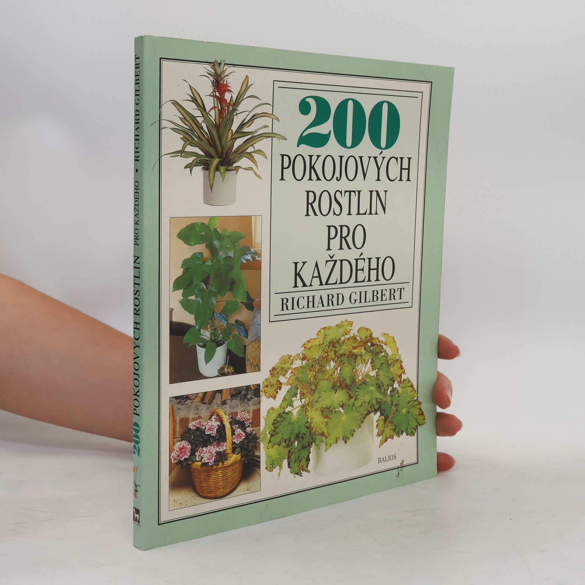 Richard Gilbert 200 pokojových rostlin pro každého