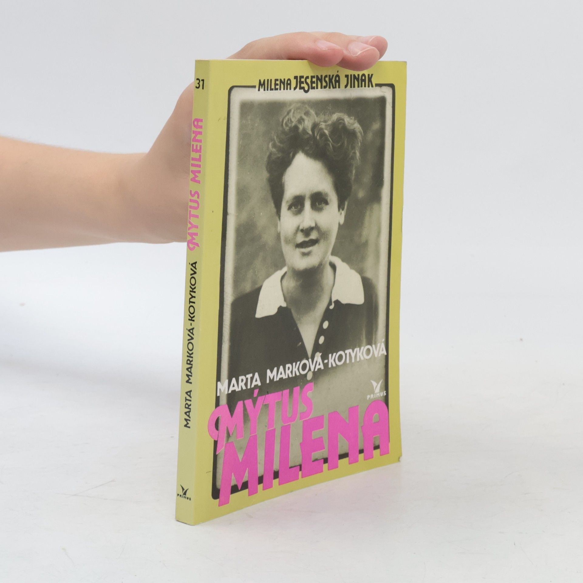 Marta Pelinka-Marková Mýtus Milena. Milena Jesenská jinak