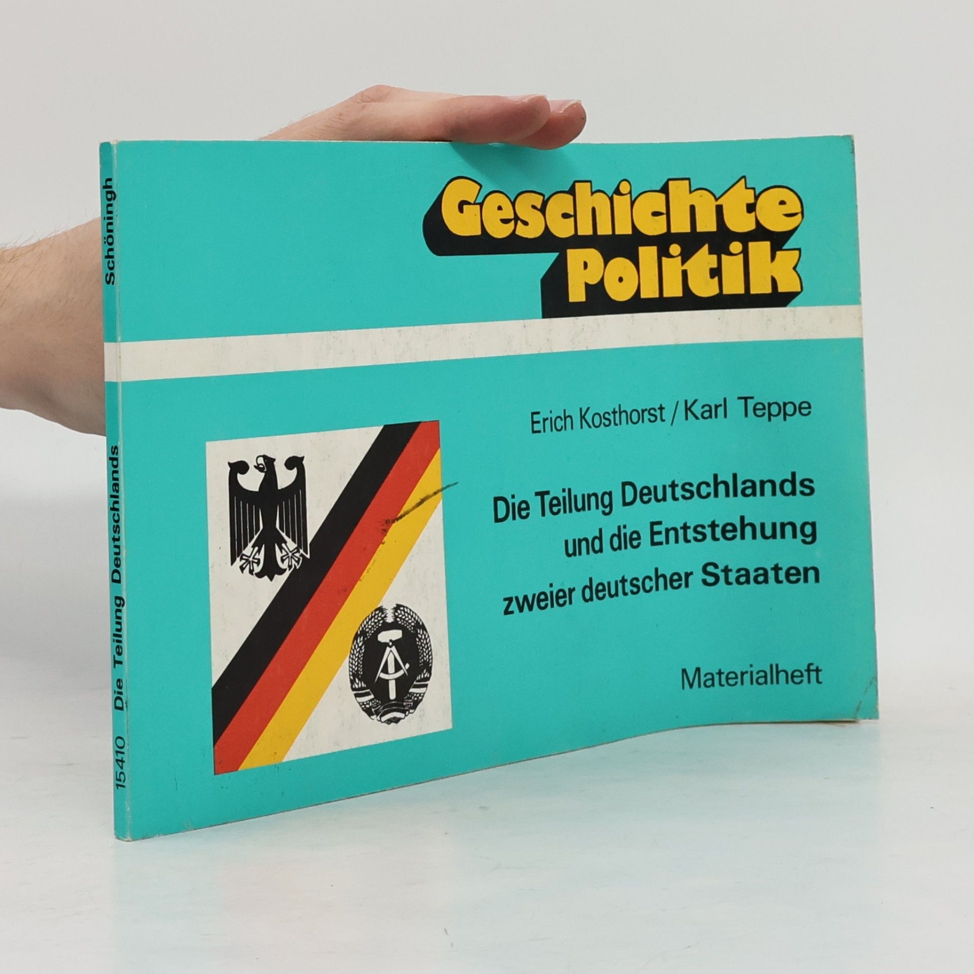 Karl Teppe Die Teilung Deutschlands und die Entstehung zweier deutscher Staaten