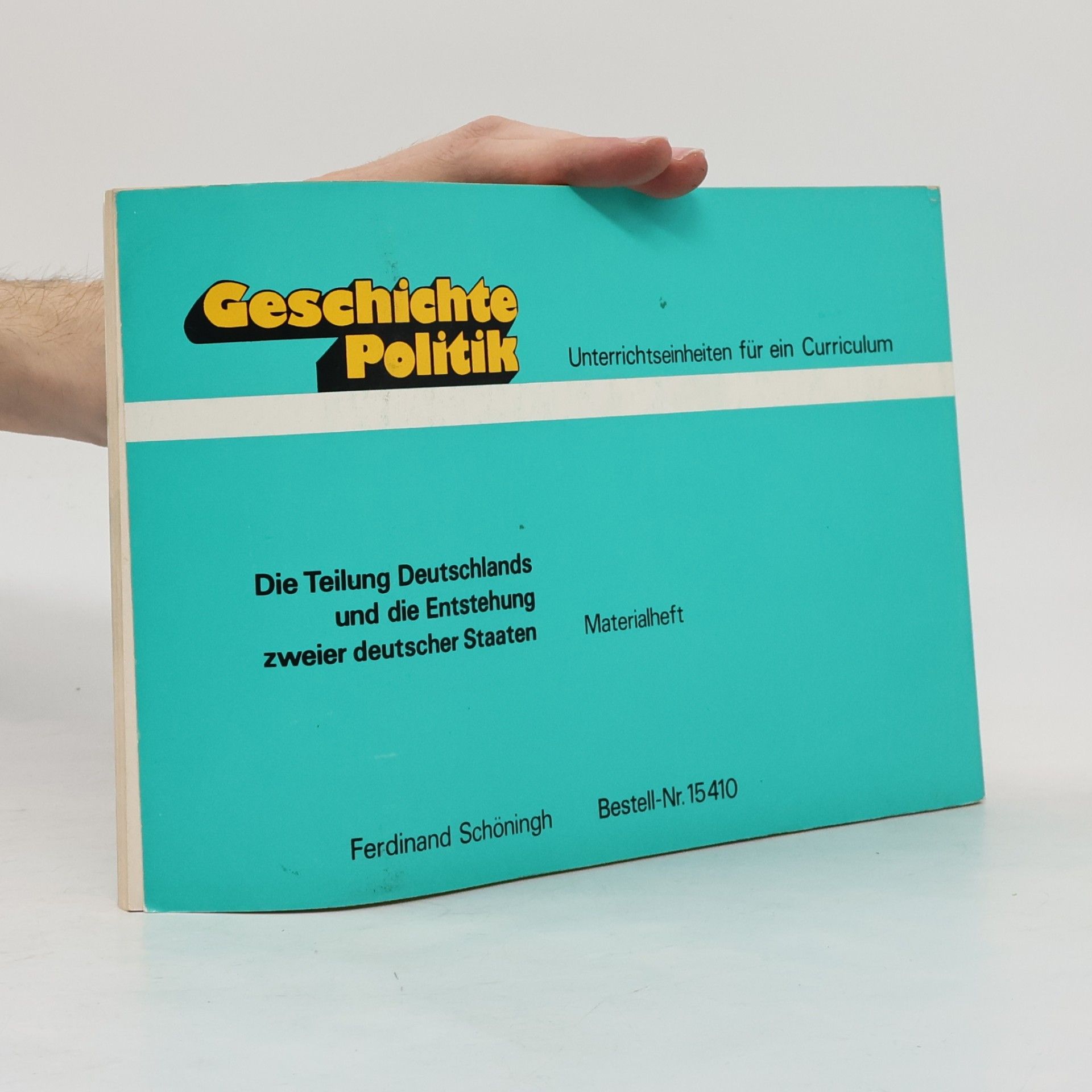 Karl Teppe Die Teilung Deutschlands und die Entstehung zweier deutscher Staaten
