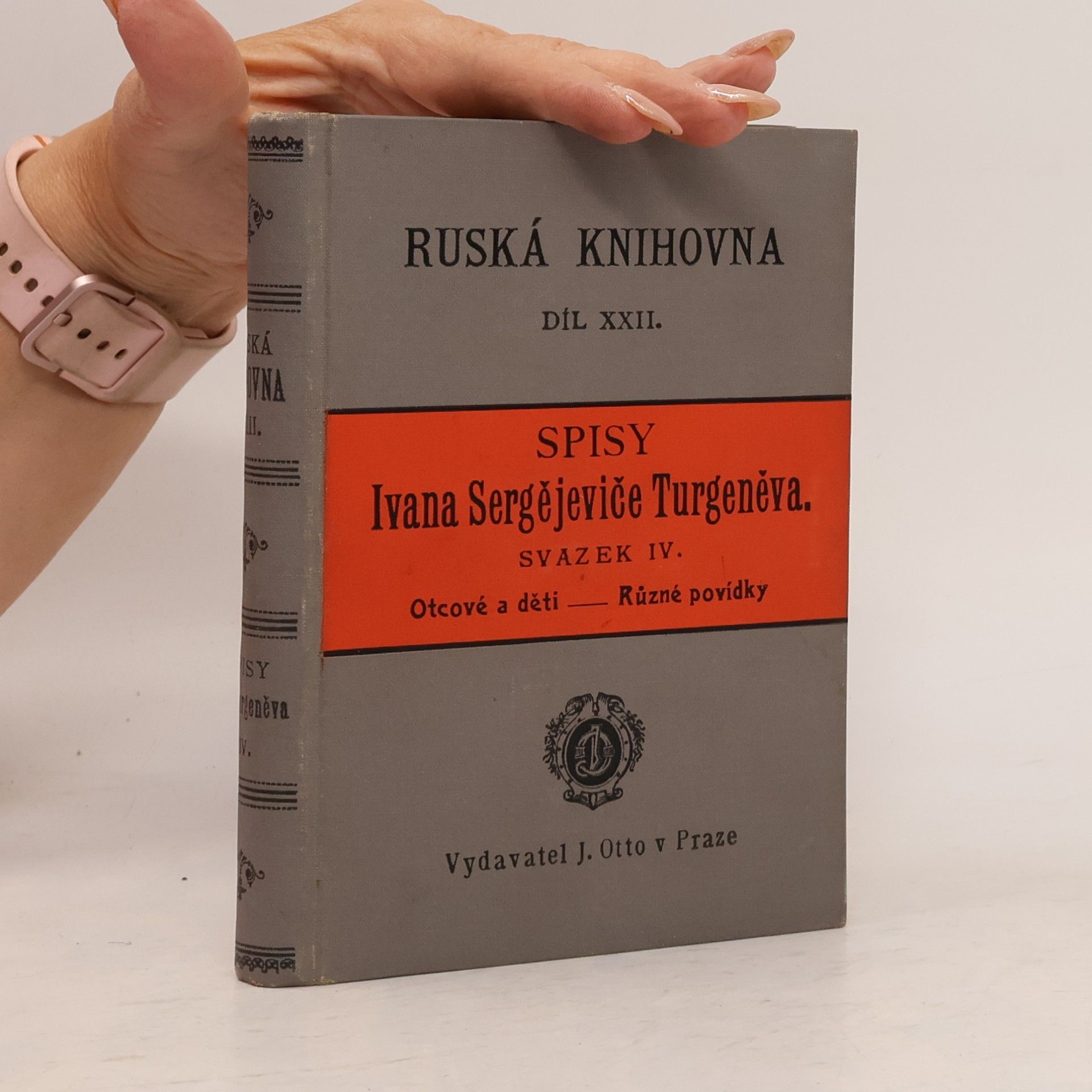 Ivan Sergejevič Turgeněv Ruská knihovna XXII. Spisy Ivana Sergejeviče Turgeněva. Svazek IV. Otcové a děti. Různé povídky