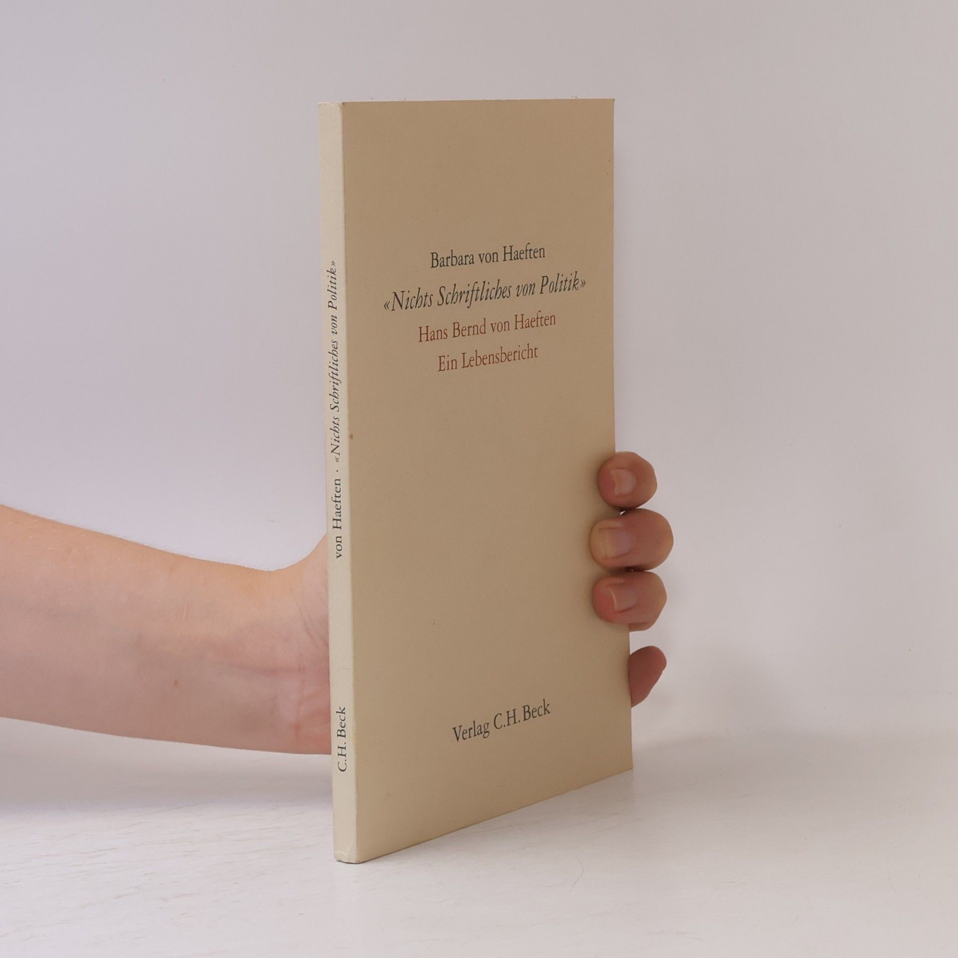 Hans Bernd von Haeften Nichts Schriftliches von Politik