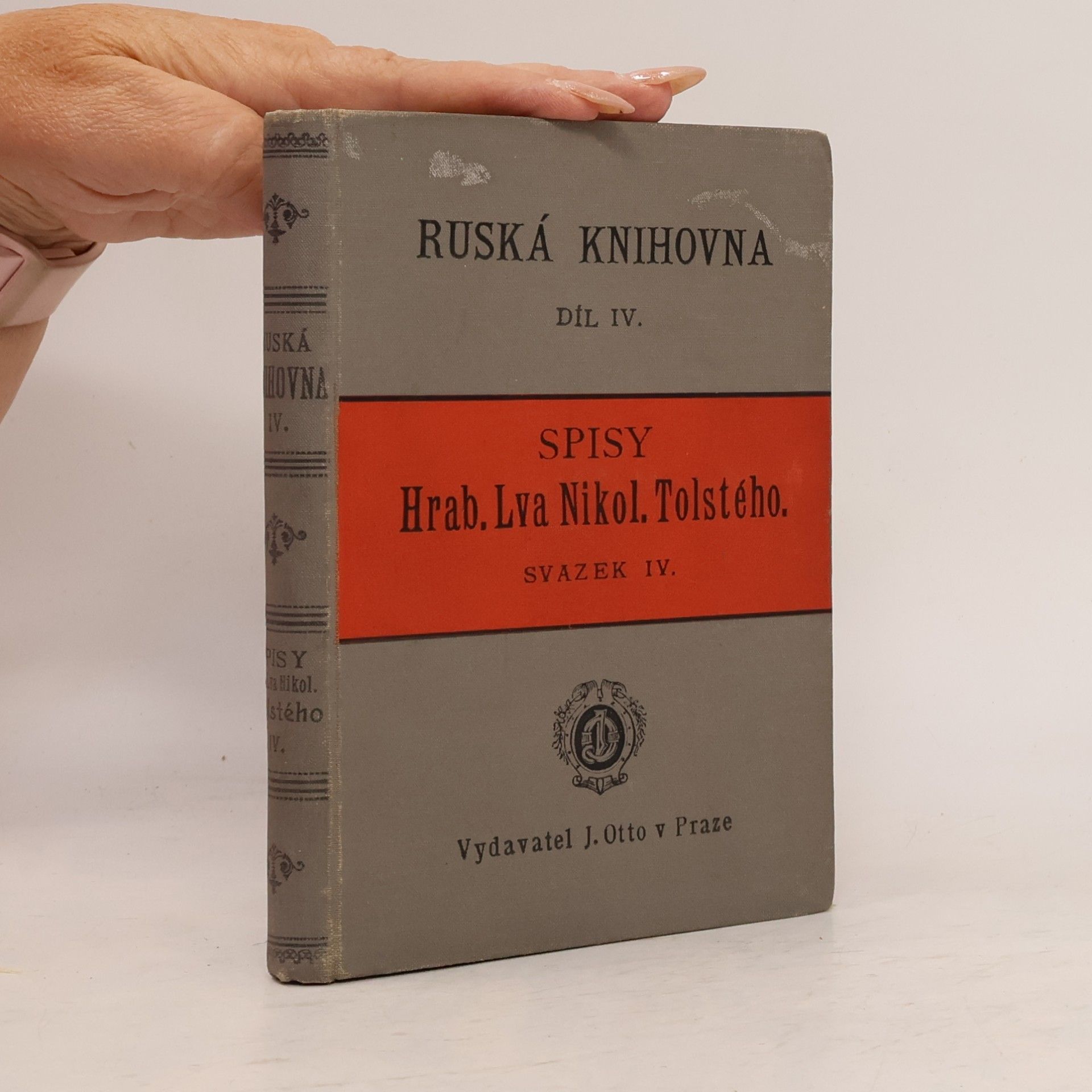 Lew Nikolajewitsch Tolstoi Ruská knihovna. Díl IV. Spisy Hrab. Lva Nikol. Tolstého. Svazek IV.