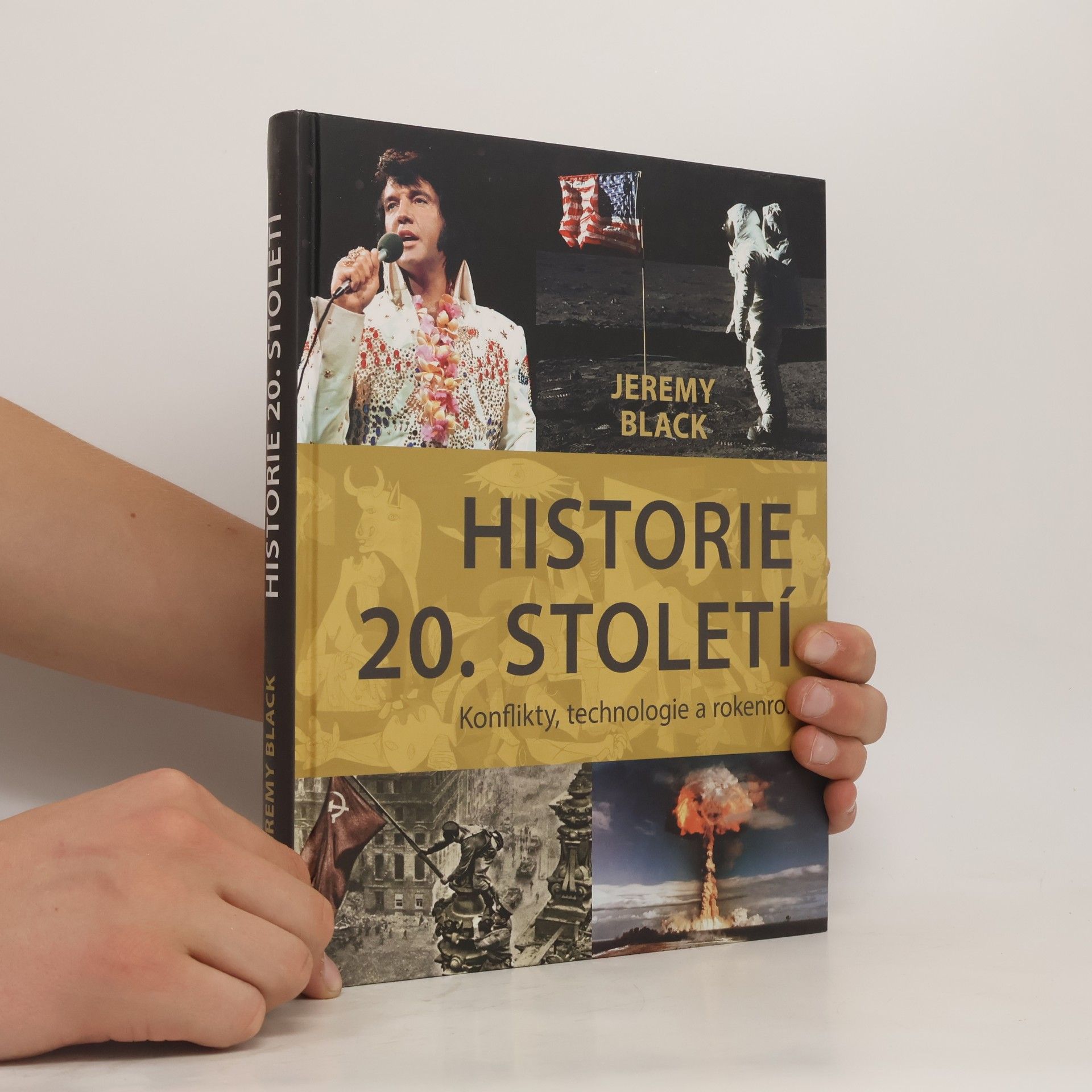 Jeremy Black Historie 20. století. Konflikty, technologie a rokenrol