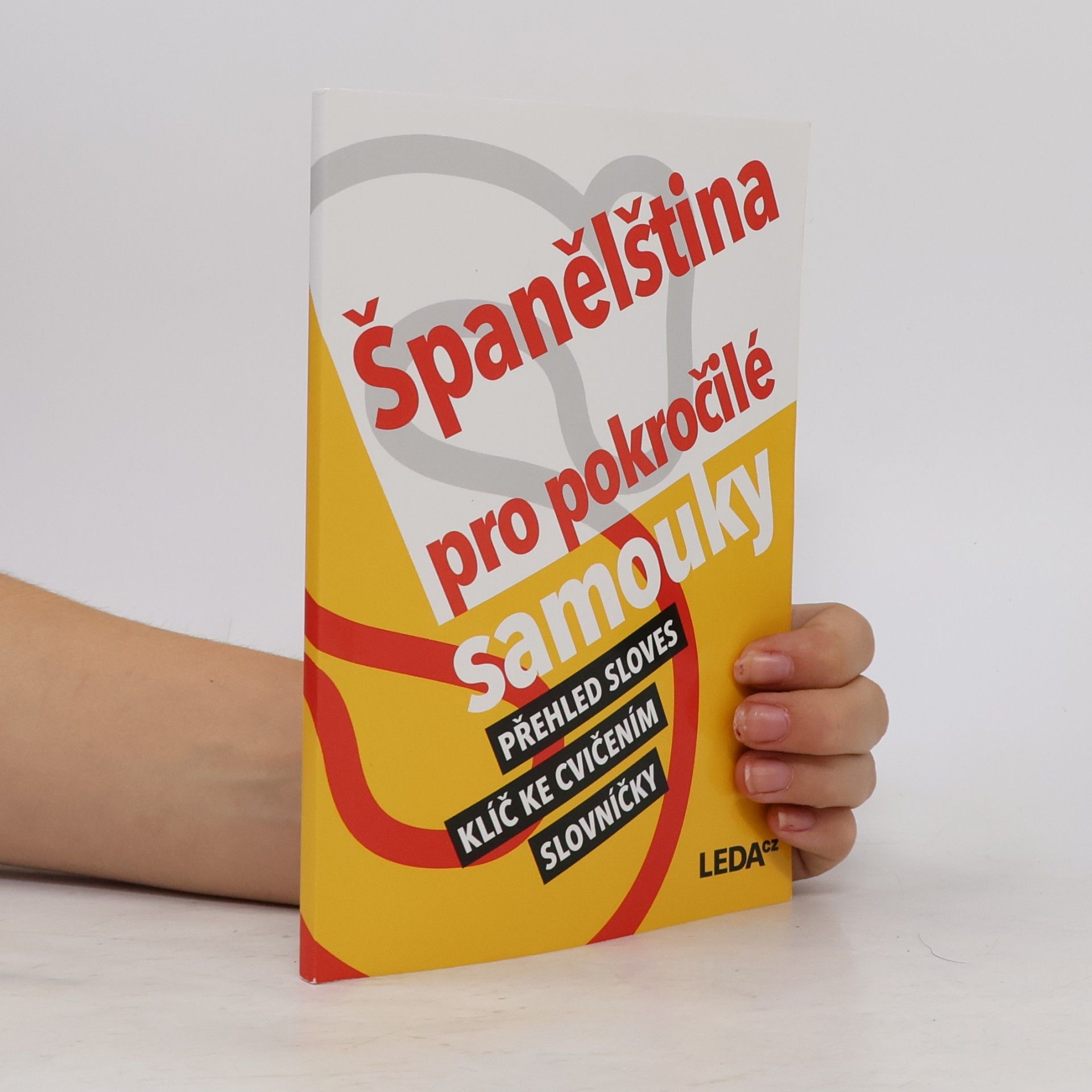 Prokopová Libuše Španělština pro pokročilé samouky. Přehled, klíč, slovníčky