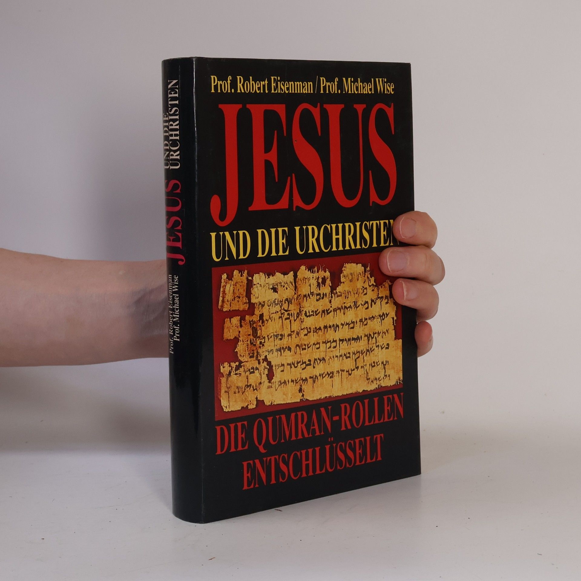 Michael Wise Jesus und die Urchristen