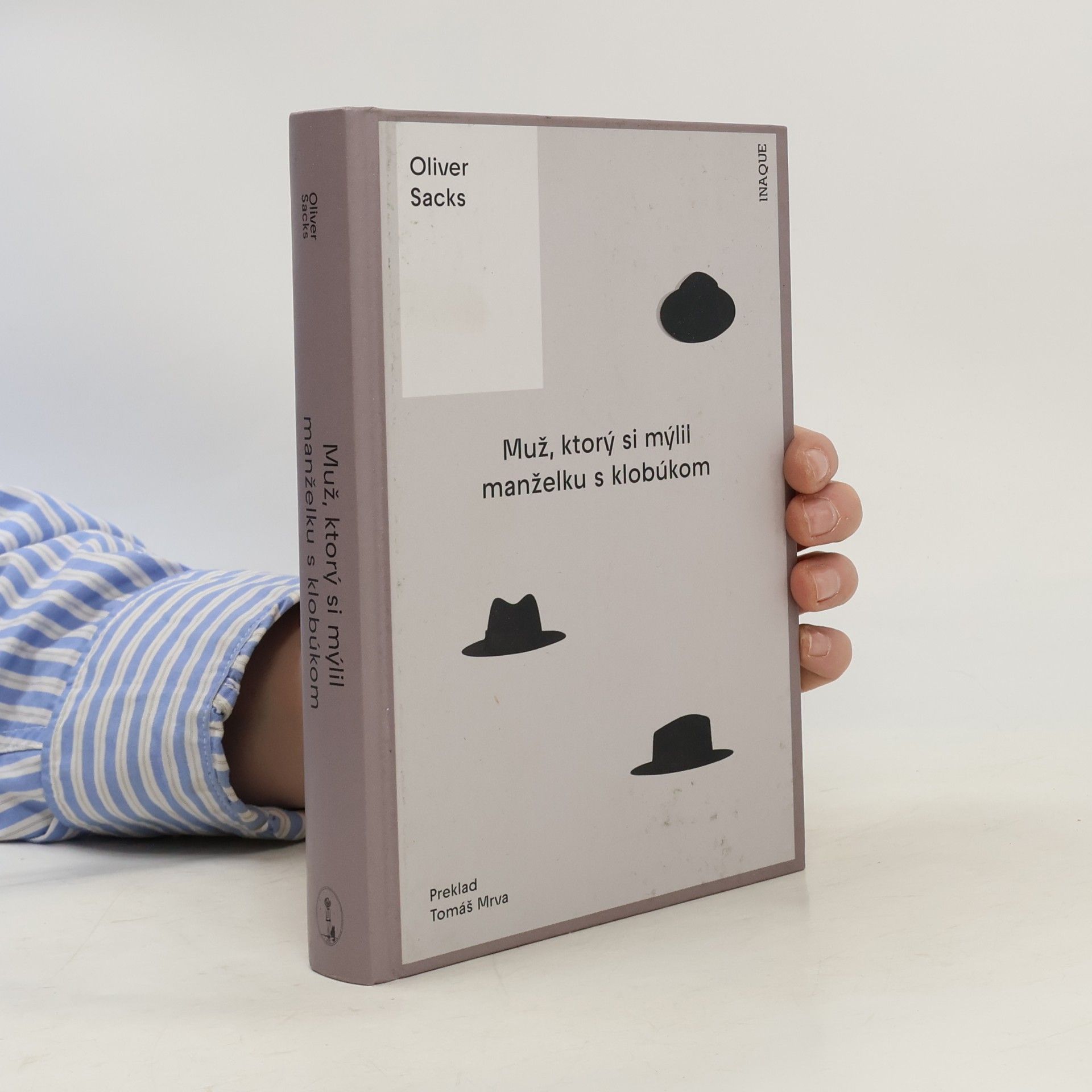 Oliver Sacks Muž, ktorý si mýlil manželku s klobúkom