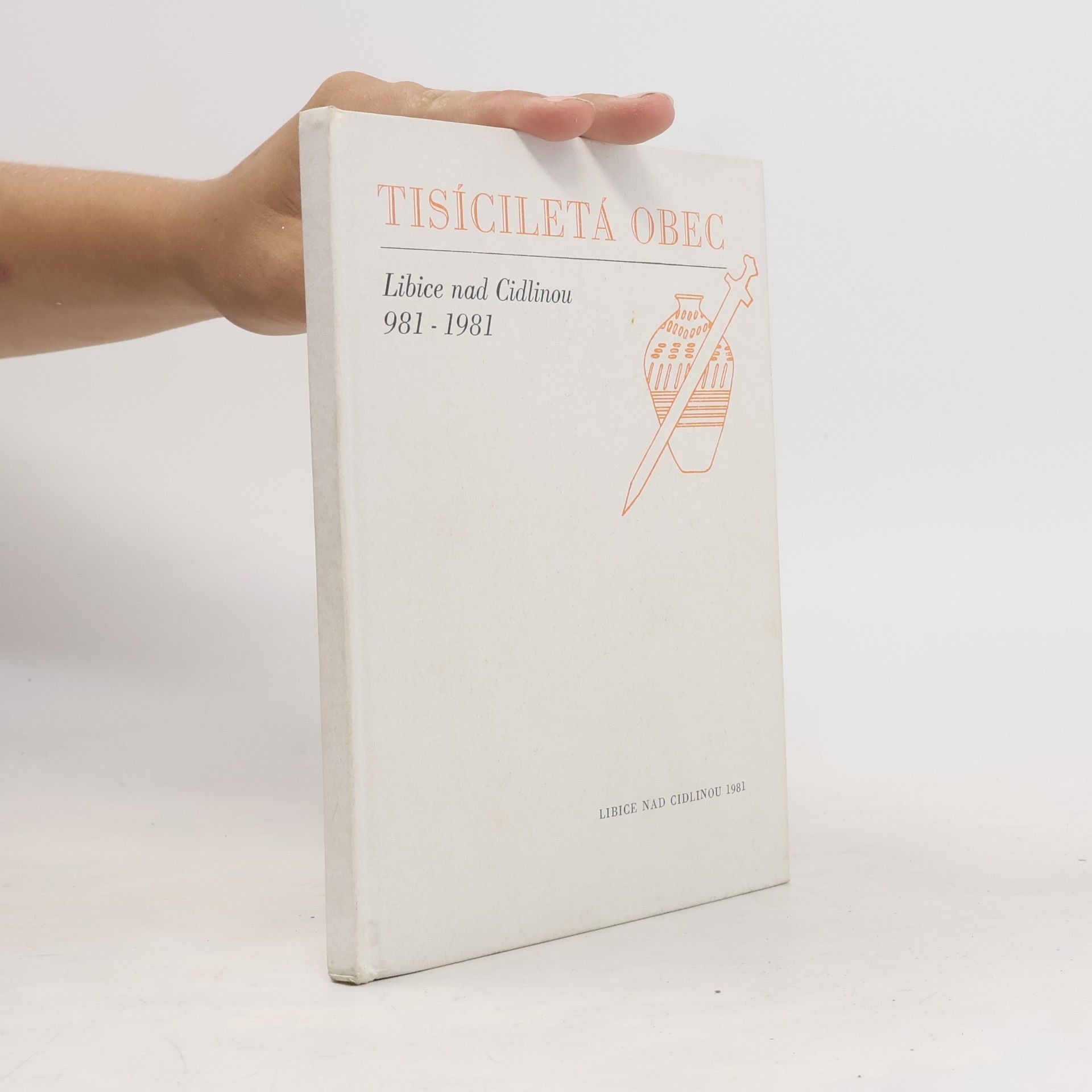 Miroslav Kubík Tisíciletá obec. Liblice nad Cidlinou 981-1981