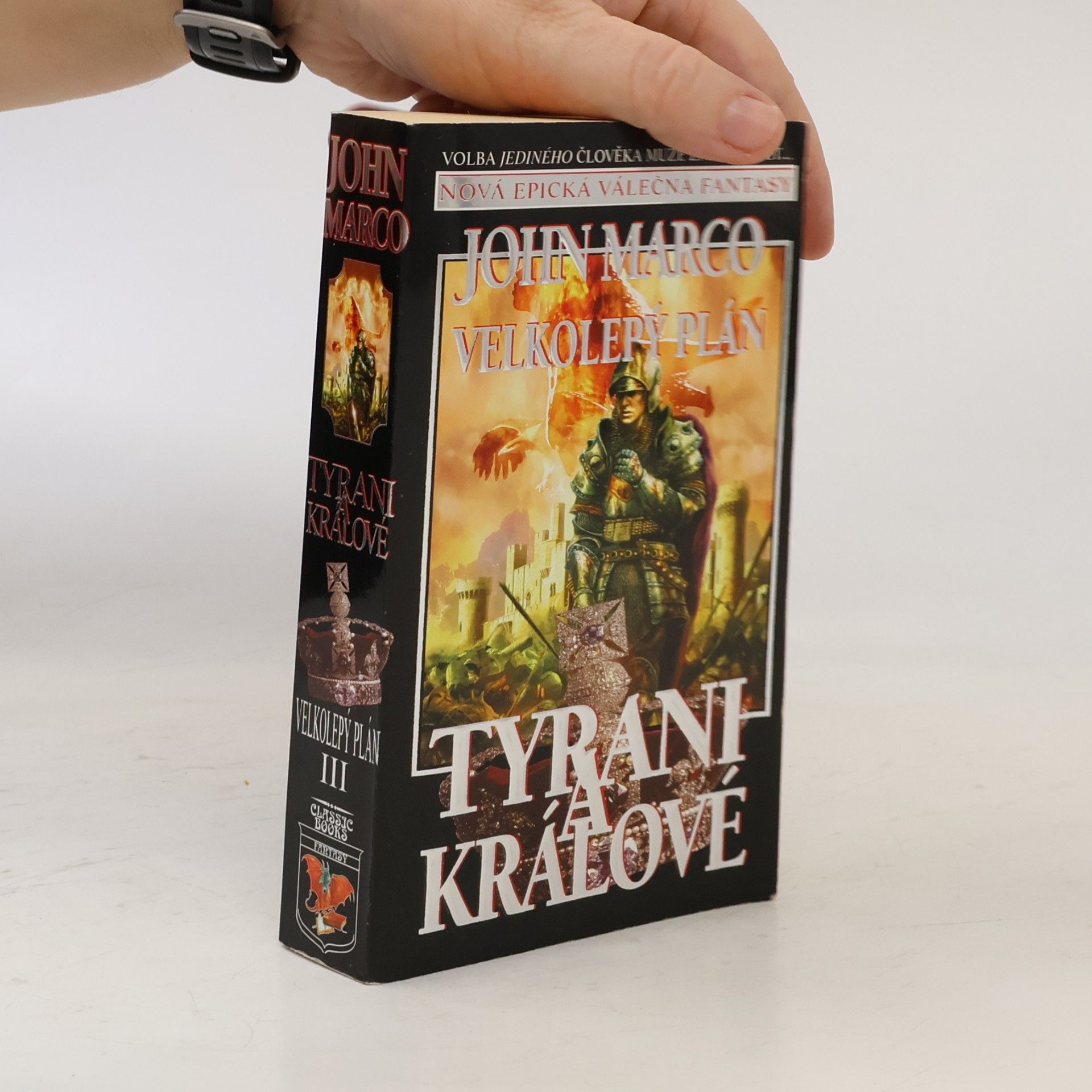 John Marco Tyrani a králové III. Velkolepý plán