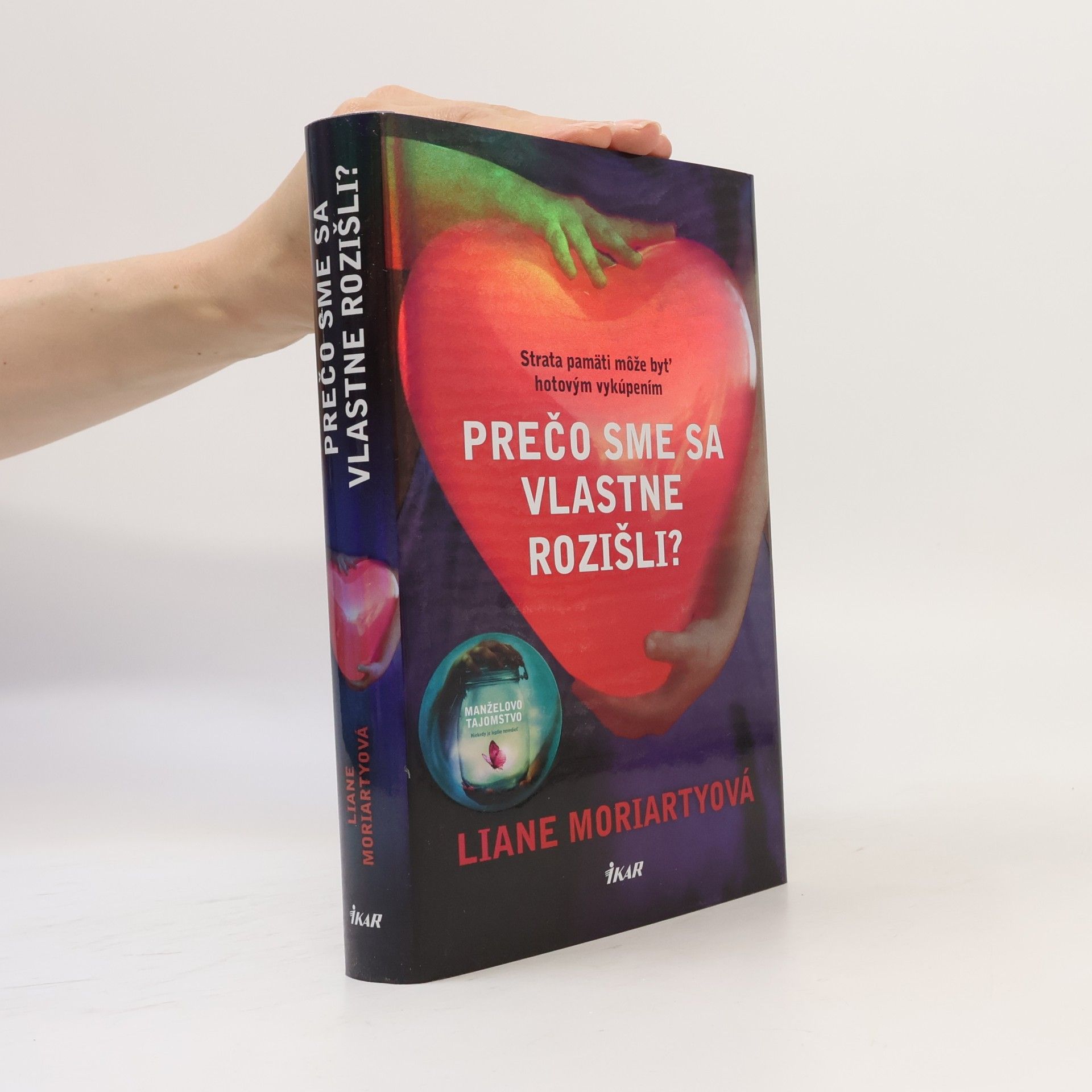 Liane Moriarty Prečo sme sa vlastne rozišli?
