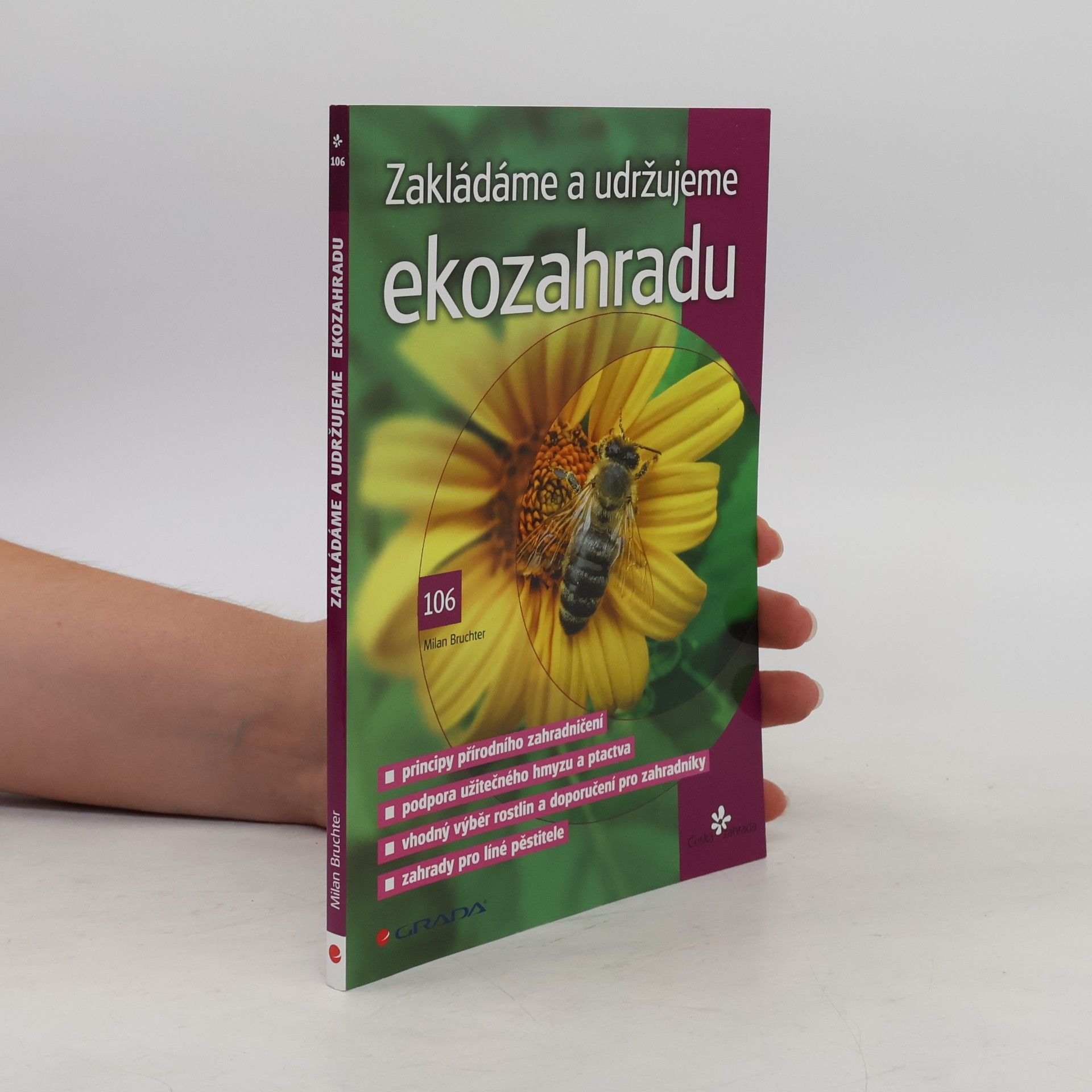 Milan Bruchter Zakládáme a udržujeme ekozahradu