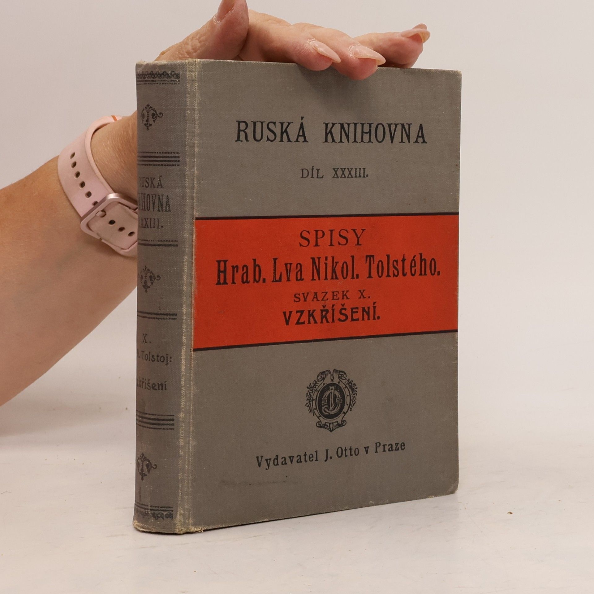 Lew Nikolajewitsch Tolstoi Spisy Hrab. Lva Nikol. Tolstého. Svazek X: Vzkříšení. (Ruská knihovna: Díl XXXIII.)
