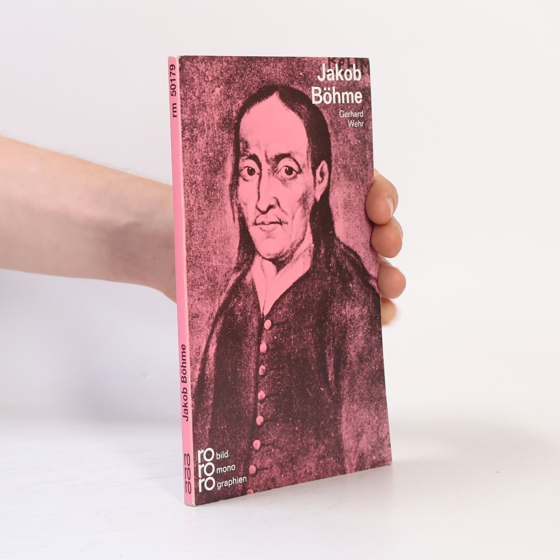 Gerhard Wehr Jakob Böhme in Selbstzeugnissen und Bilddokumenten