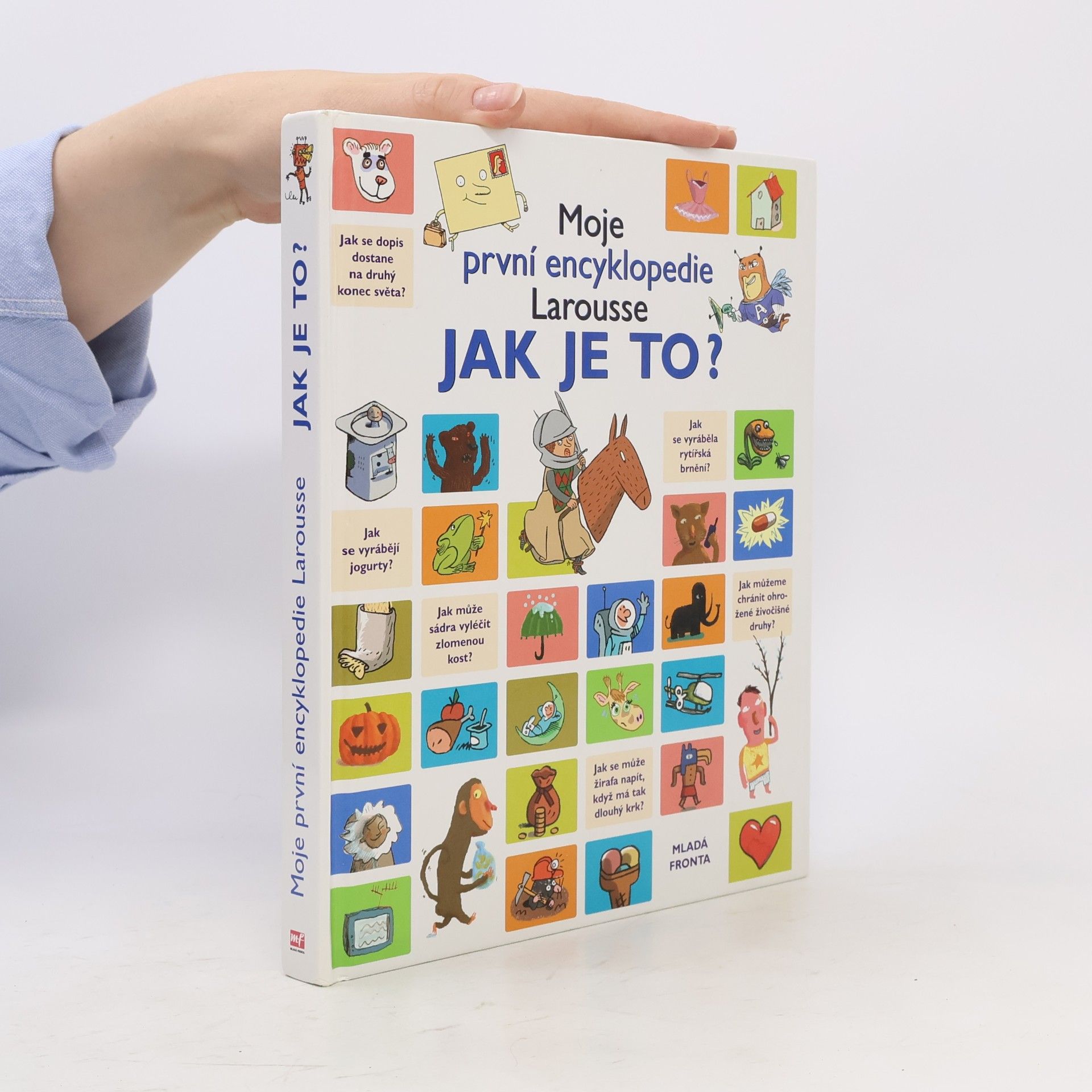 Kolektiv autorů Jak je to? Moje první encyklopedie Larousse