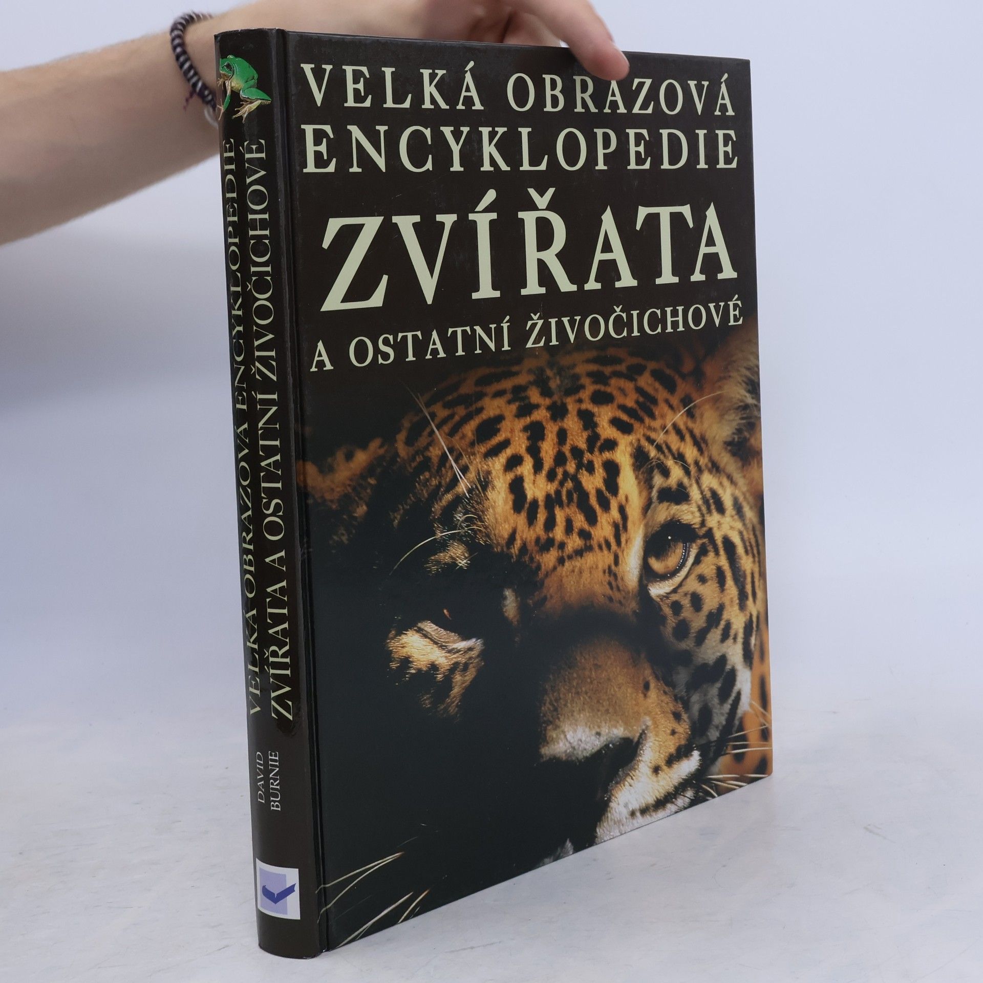 David Burnie Zvířata a ostatní živočichové. Velká obrazová encyklopedie