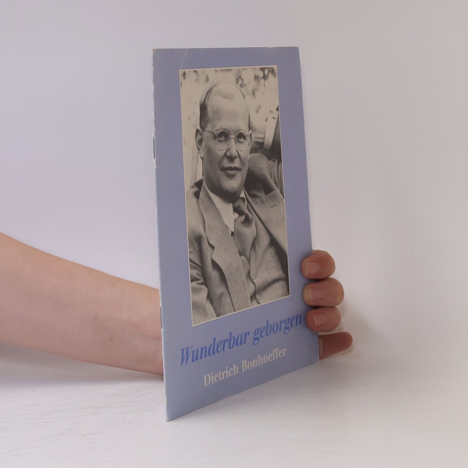 Dietrich Bonhoeffer Wunderbar geborgen