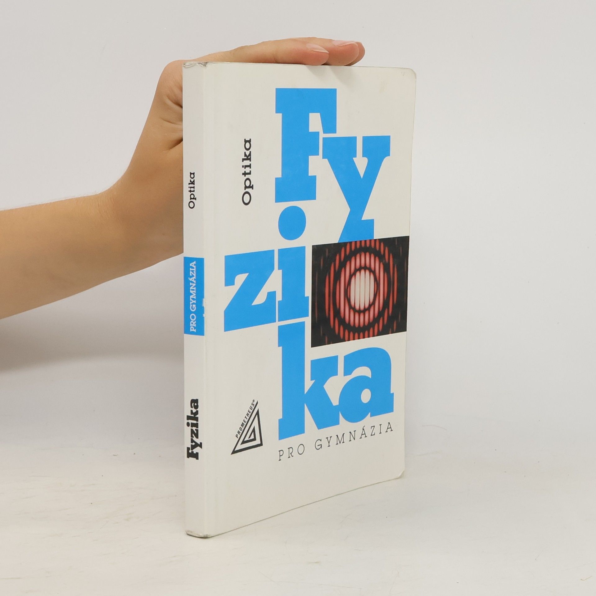 Fyzika pro gymnázia. Optika