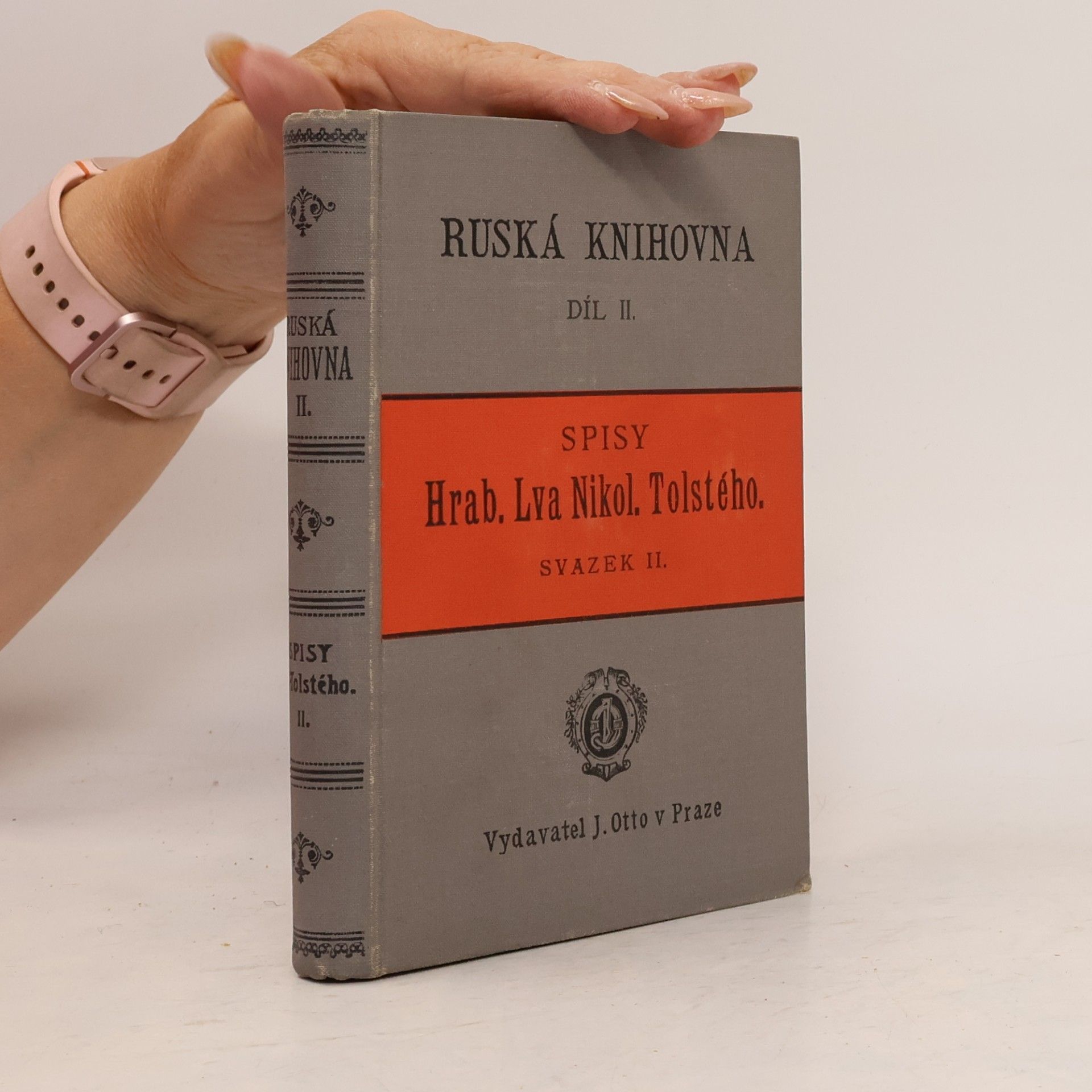 Lev Nikolajevič Tolstoj Ruská knihovna. Díl II. Spisy Hrab. Lva Nikol. Tolstého. Svazek II.