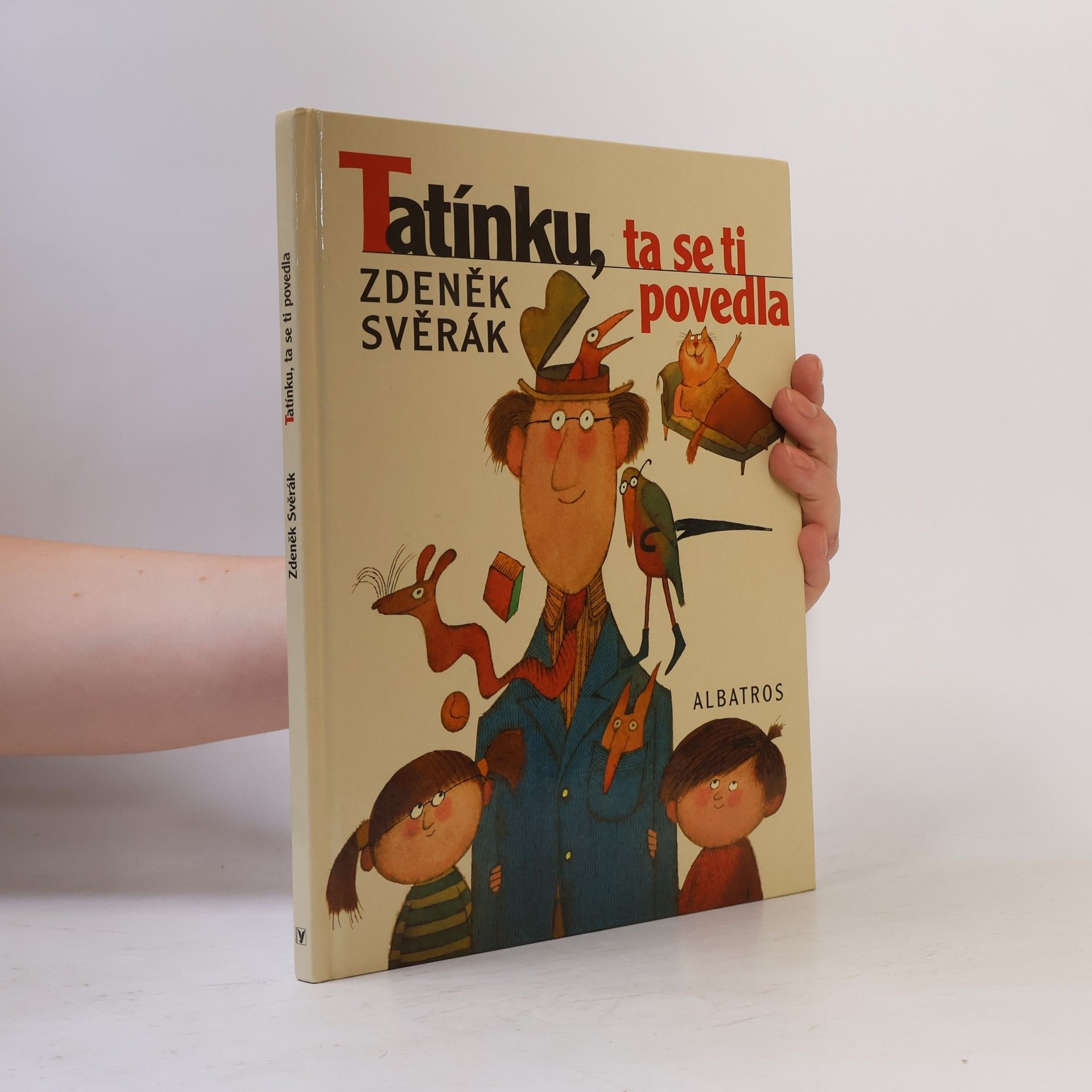 Zdeněk Svěrák Tatínku, ta se ti povedla