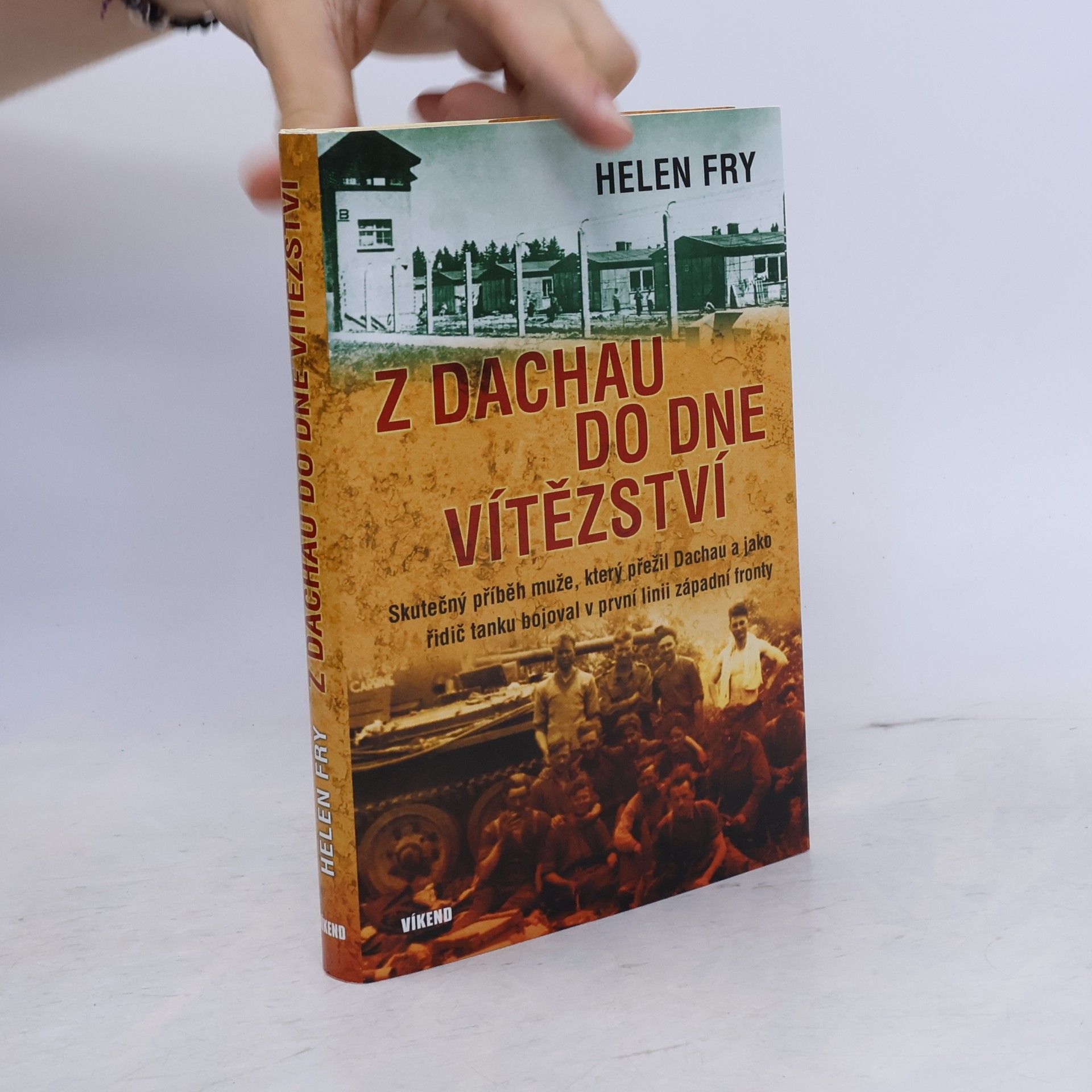 Helen P. Fry Z Dachau do Dne vítězství