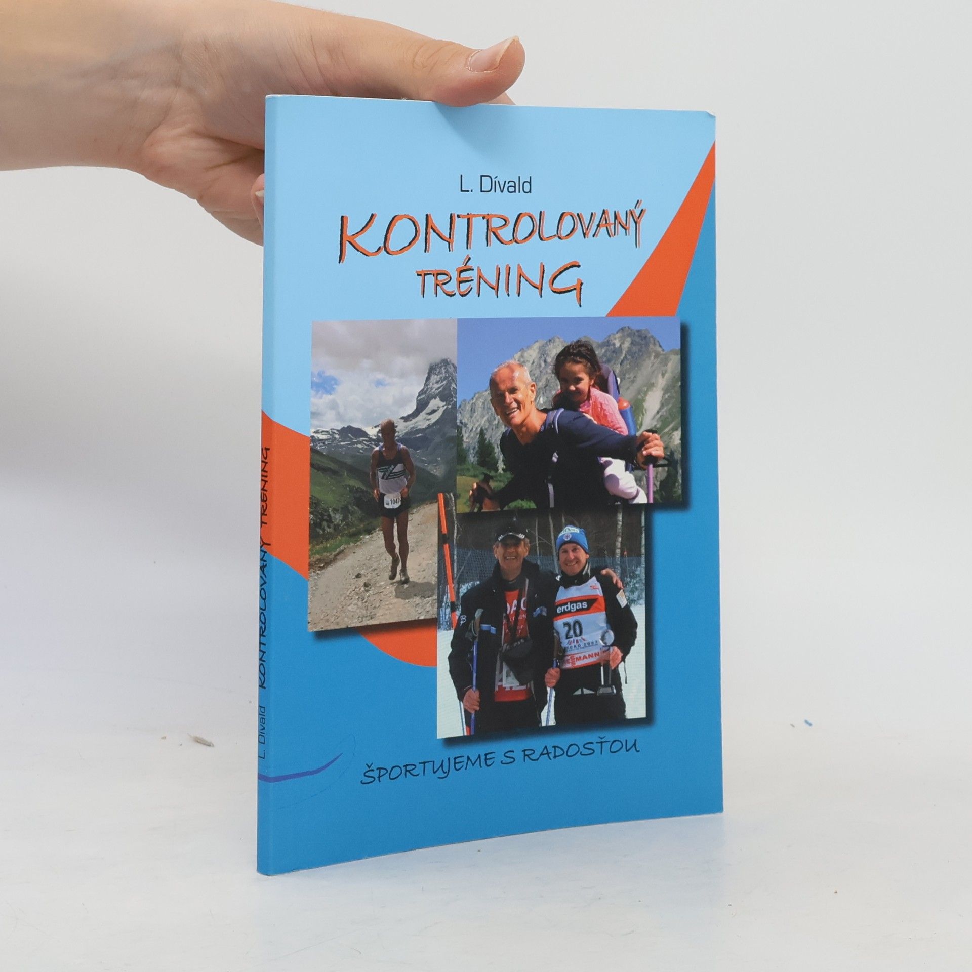Laurenc Dívald Kontrolovaný tréning - športujeme s radosťou
