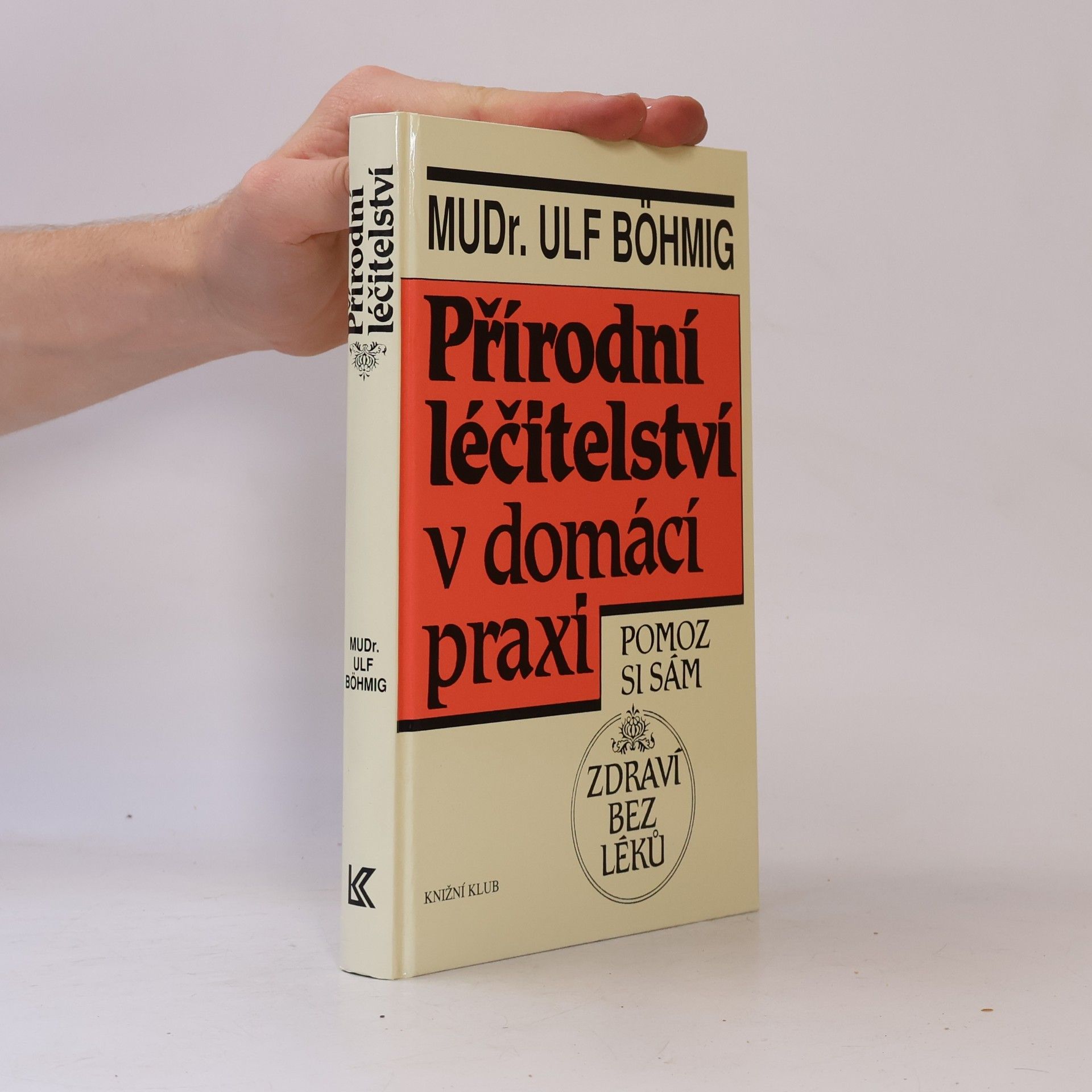 Ulf Böhmig Přírodní léčitelství v domácí praxi