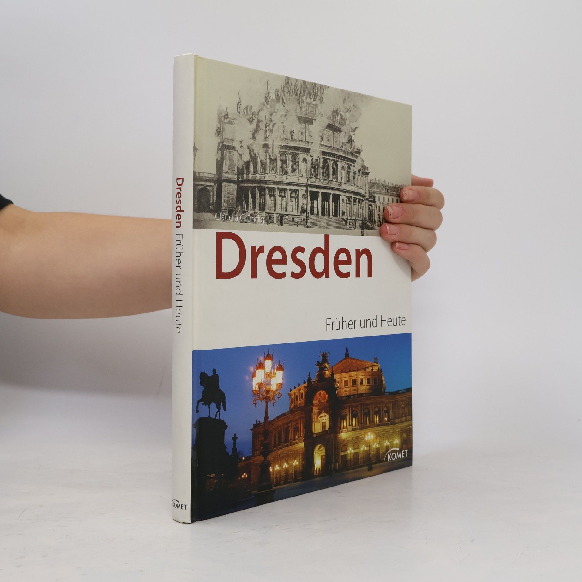 Claudia Gründig Dresden früher und heute