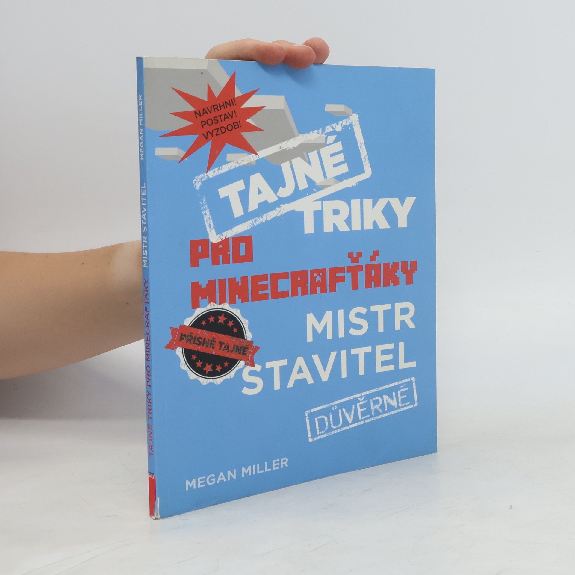 Megan Miller Tajné triky pro Minecrafťáky. Mistr stavitel