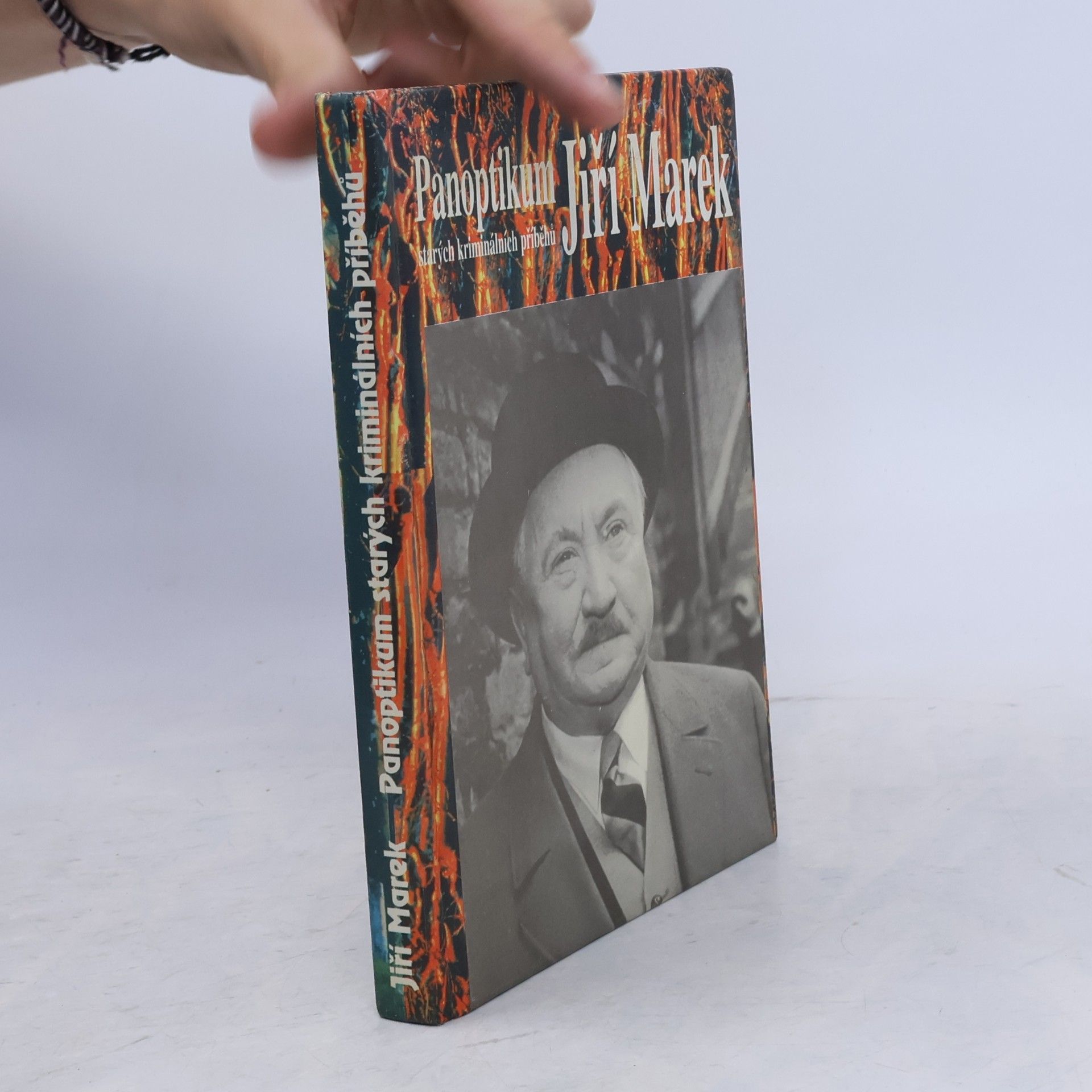 Jiří Marek Panoptikum starých kriminálních příběhů