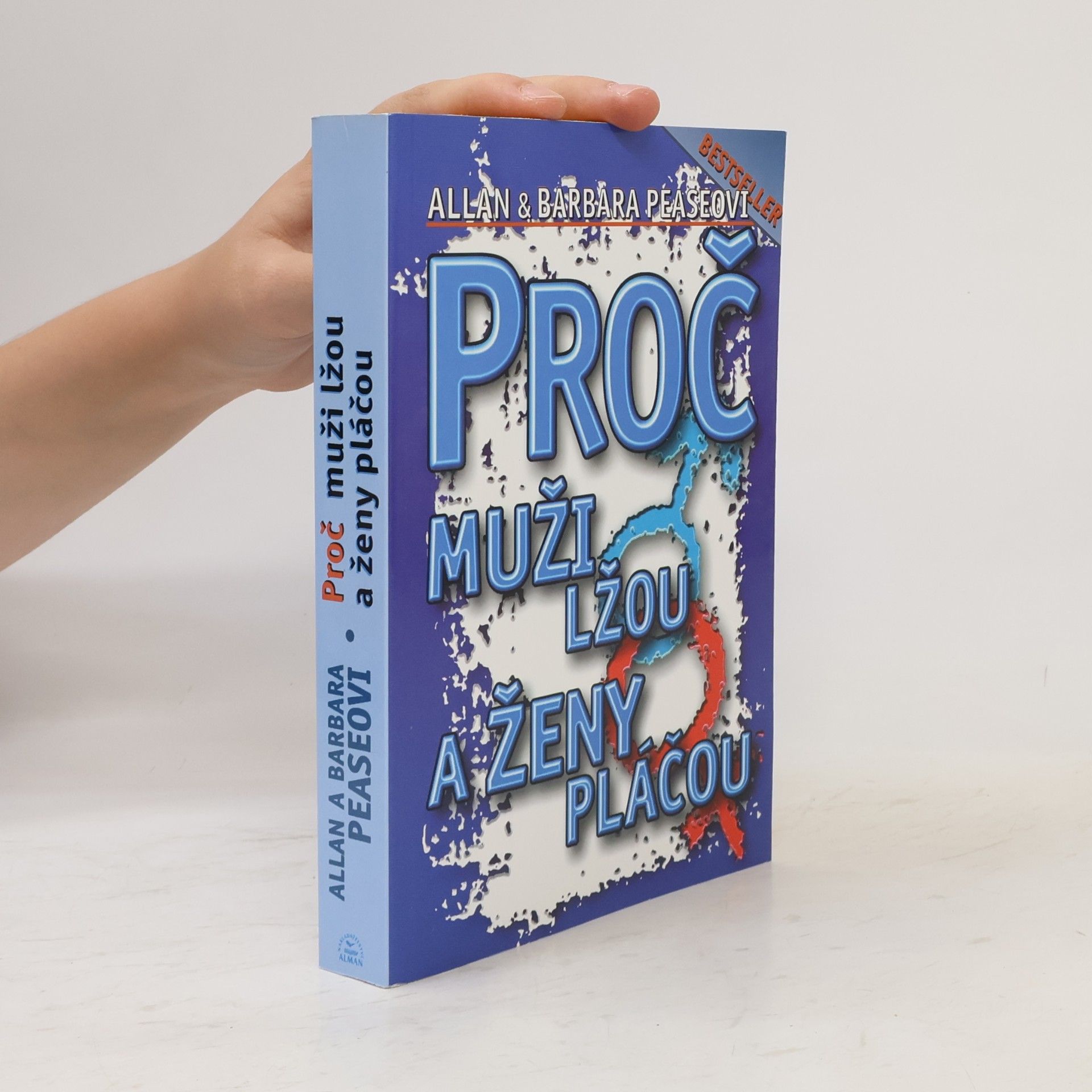 Allan Pease Proč muži lžou a ženy pláčou