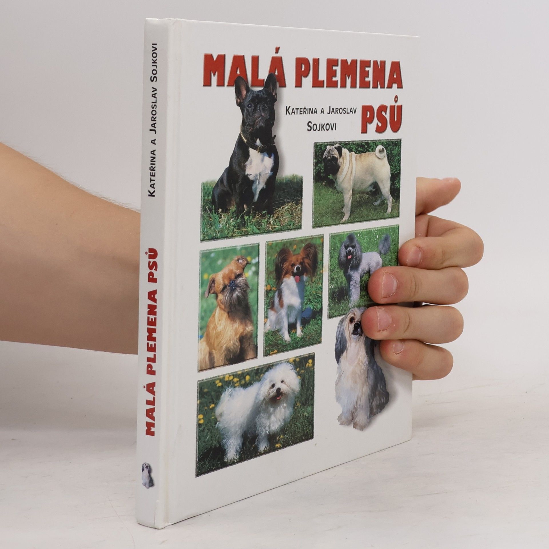 Jaroslav Sojka Malá plemena psů