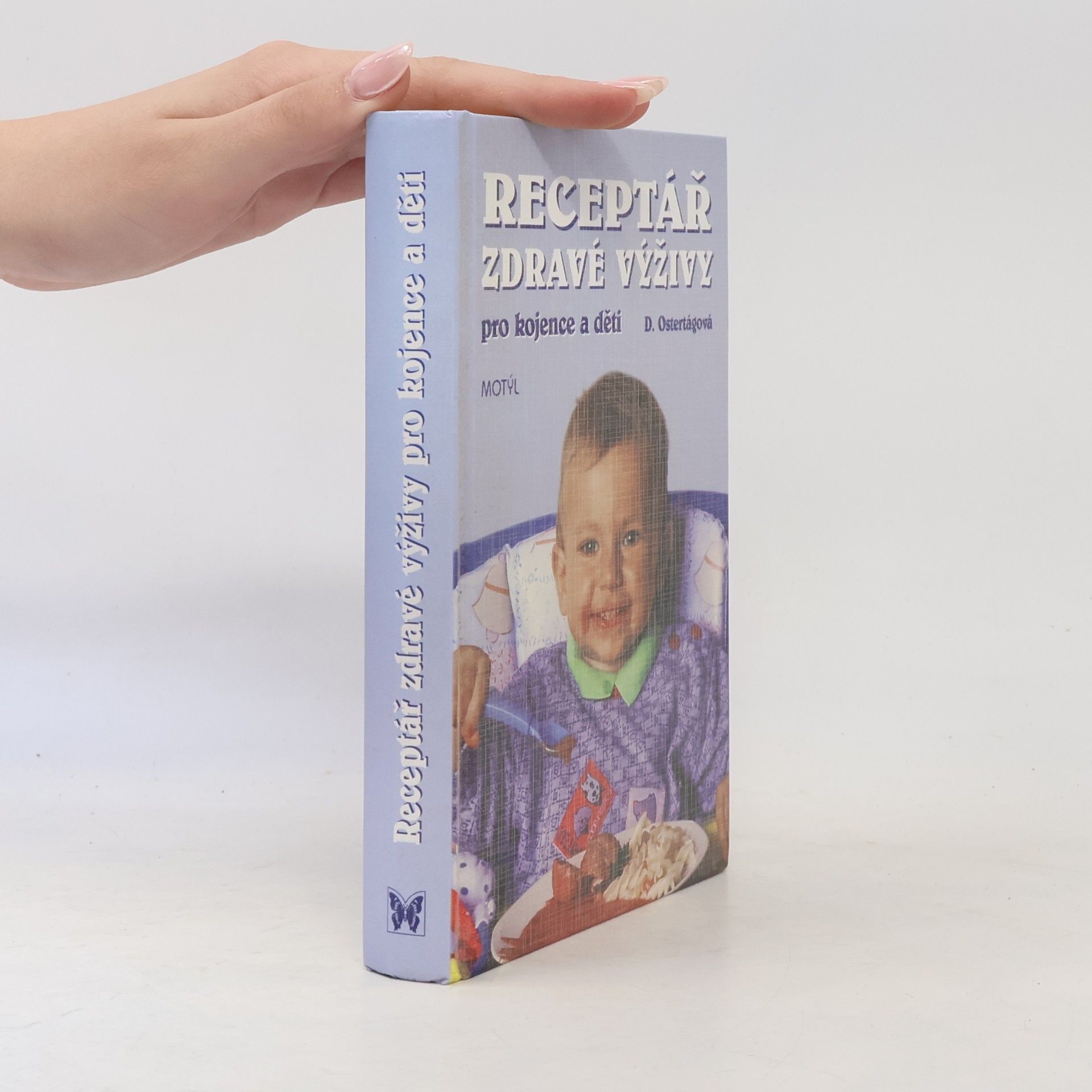 Daša Ostertágová Receptář zdravé výživy pro kojence a děti