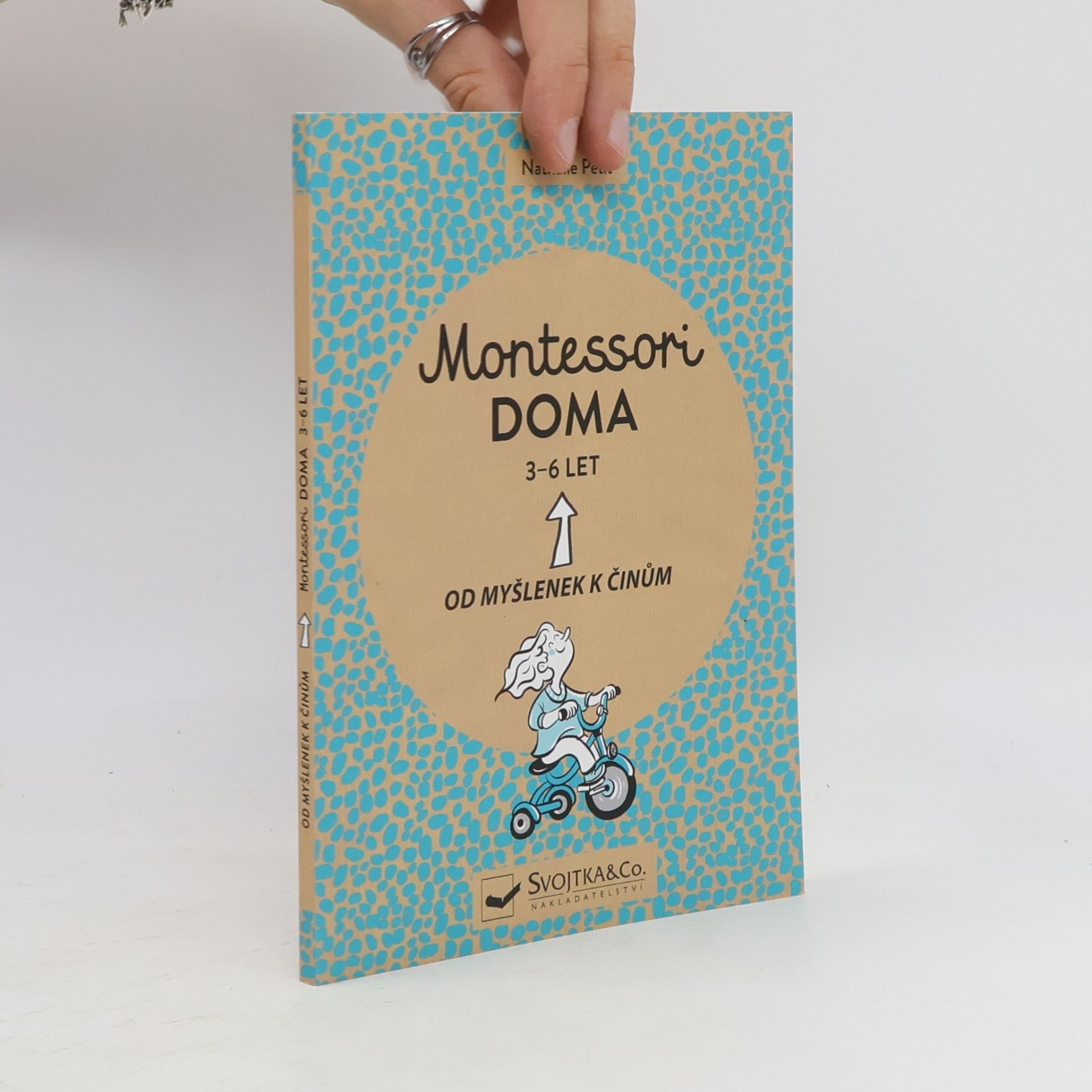 Pauline Amelin Montessori doma : 3 - 6 let: Od myšlenek k činům
