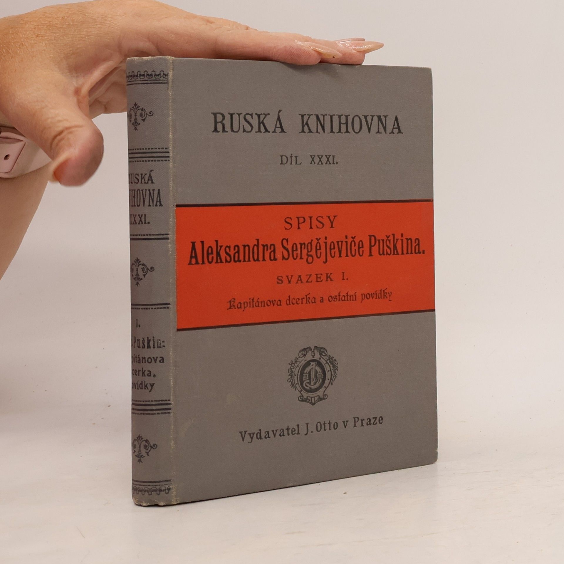 Alexander Sergejewitsch Puschkin Spisy Aleksandra Sergějeviče Puškina. Svazek I: Kapitánova dcerka a ostatní povídky