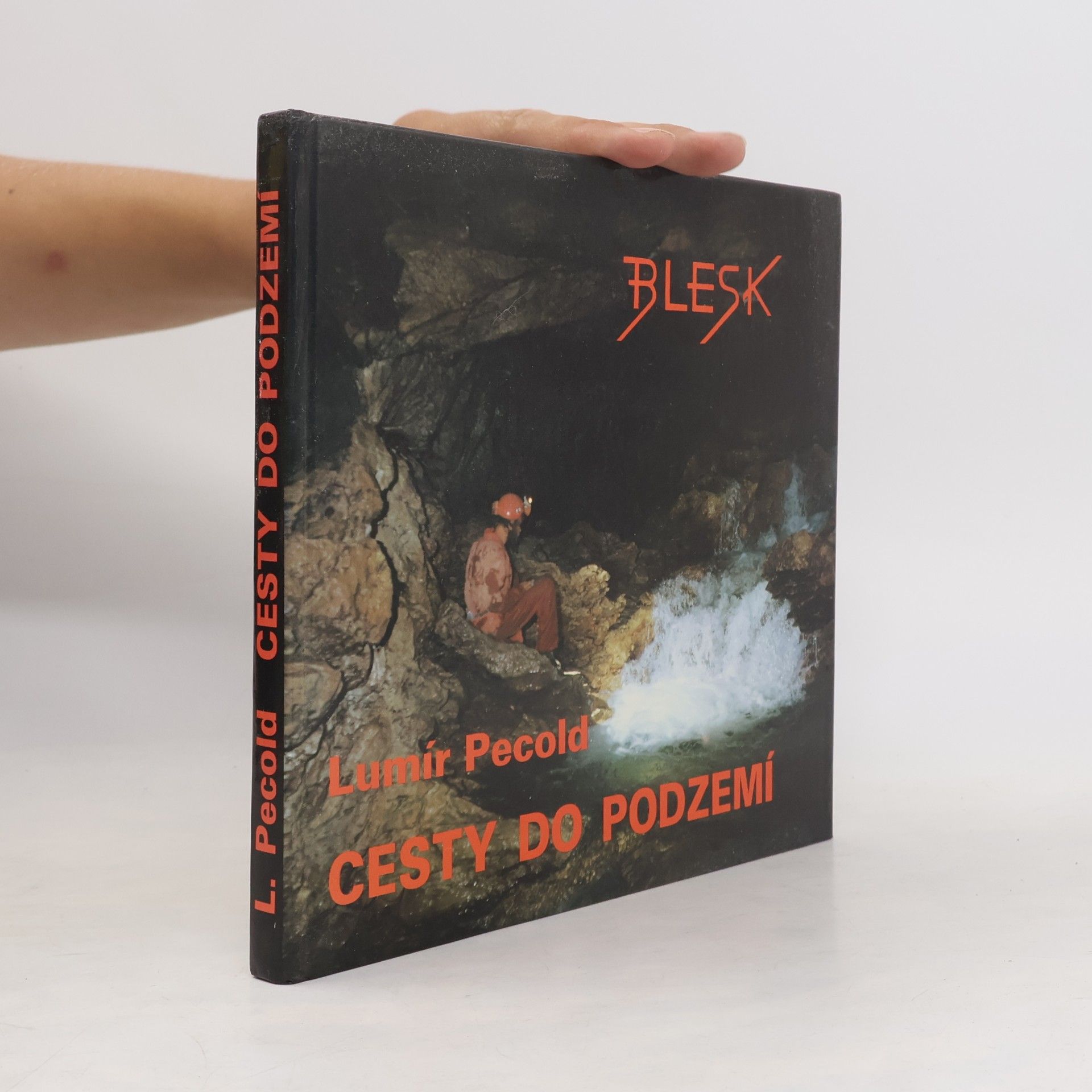 Lumír Pecold Cesty do podzemí