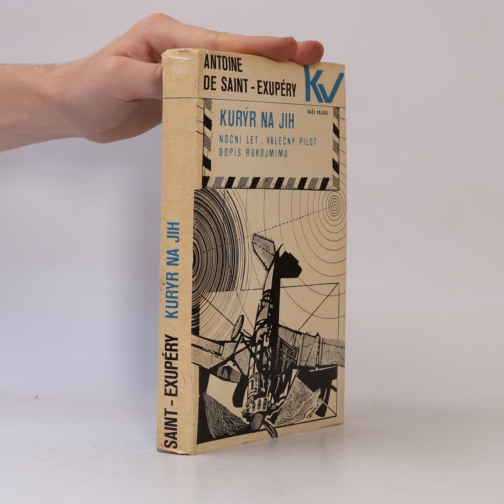 Antoine de Saint-Exupéry Kurýr na jih. Noční let. Válečný pilot. Dopis rukojmímu