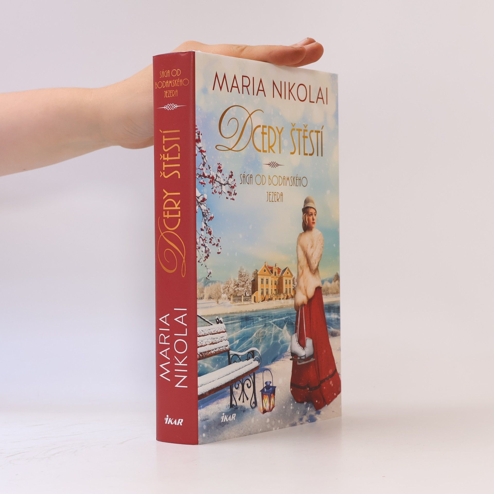 Maria Nikolai Dcery štěstí - Sága od Bodamského jezera