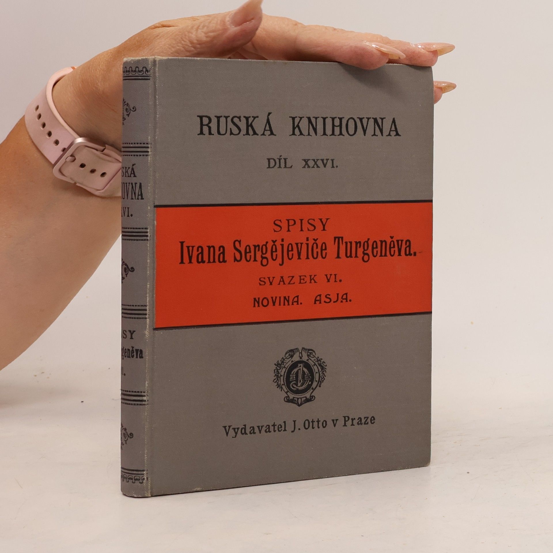 Ivan Sergejevič Turgeněv Ruská knihovna XXVI. Spisy Ivana Sergejeviče Turgeněva. Svazek VI. Novina - Asja