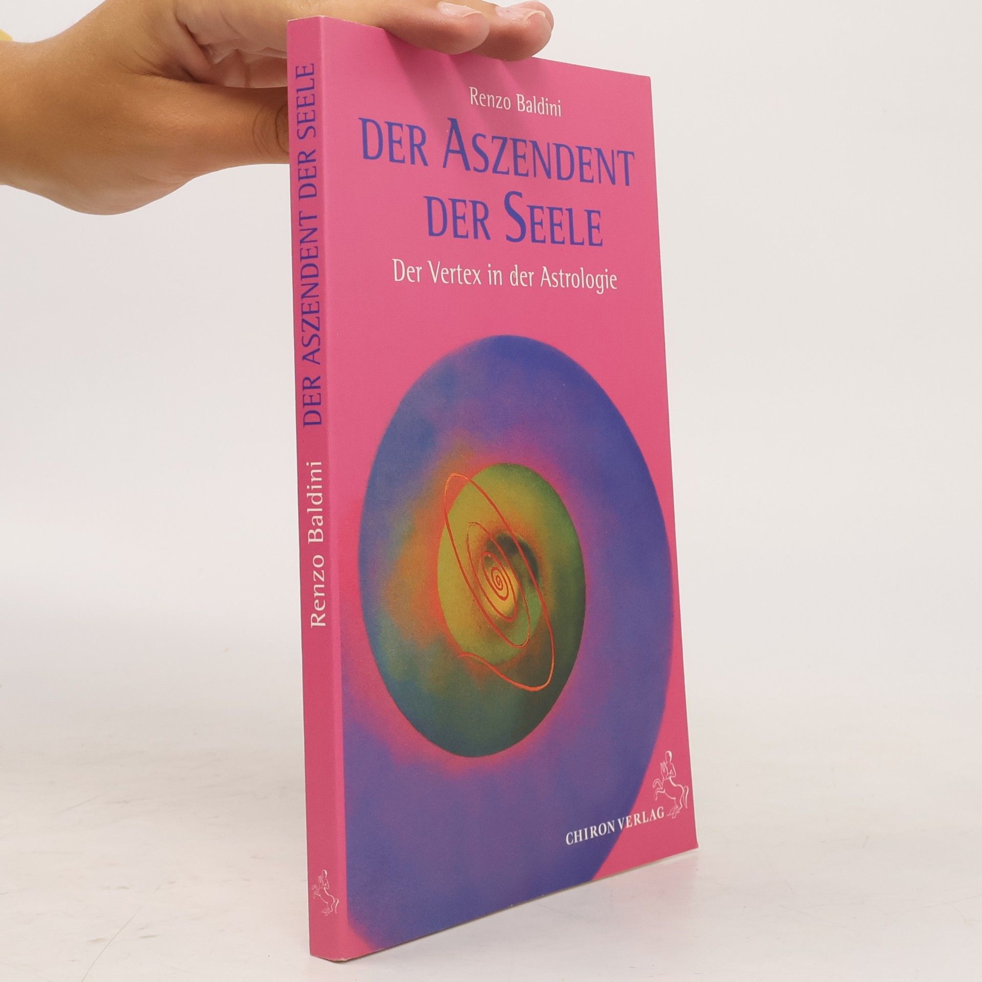 Renzo Baldini Standardwerke der Astrologie: Der Aszendent der Seele