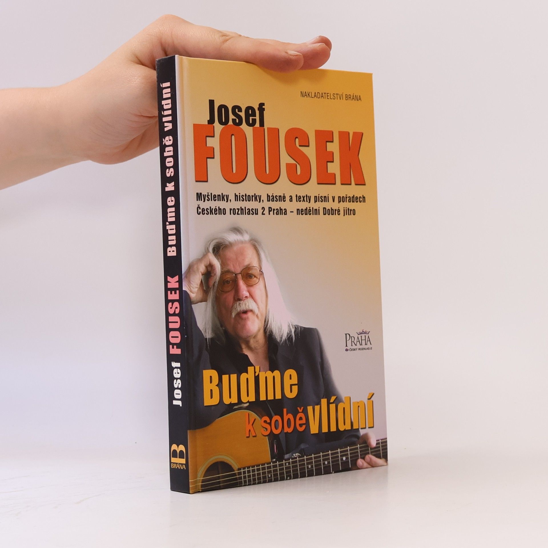 Josef Fousek Buďme k sobě vlídní