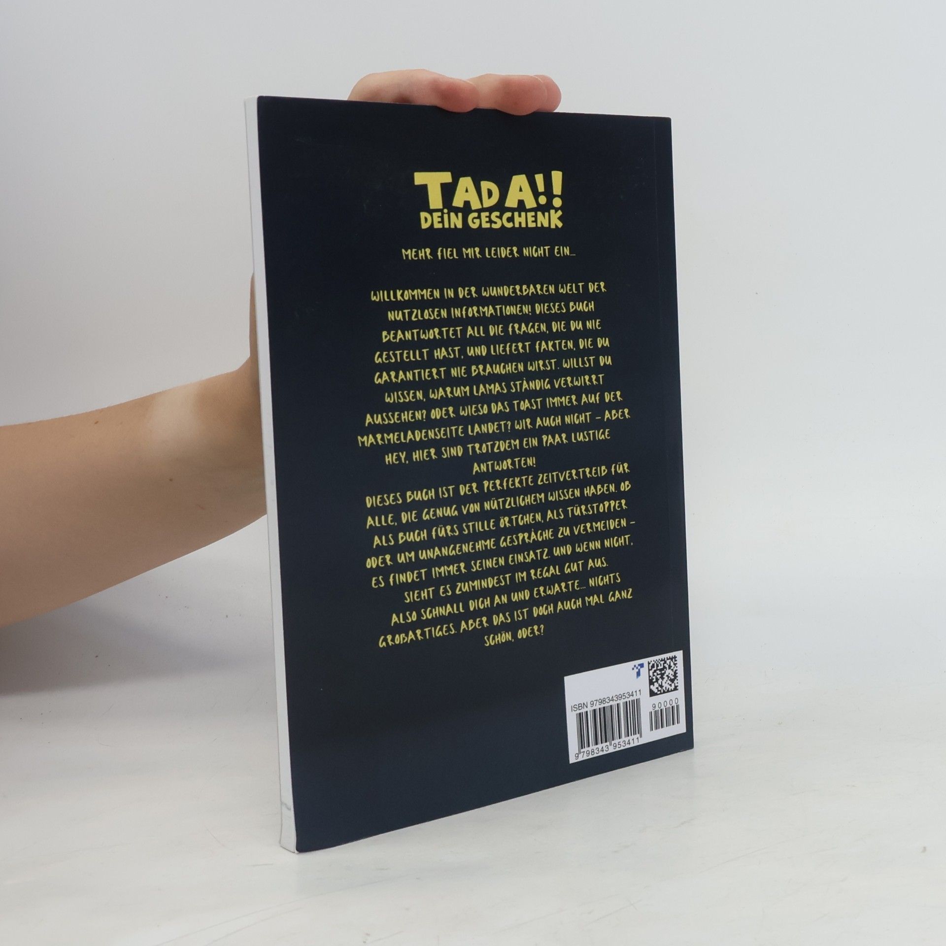 Jan Schneider Tada!! Dein Geschenk - Mehr fiel mir leider nicht ein. Die ultimative Geschenkidee für anspruchsvolle Menschen. Lustige Fakten und unnützes Wissen als ... Weihnachtsgeschenk und Geburtstagsgeschenk.