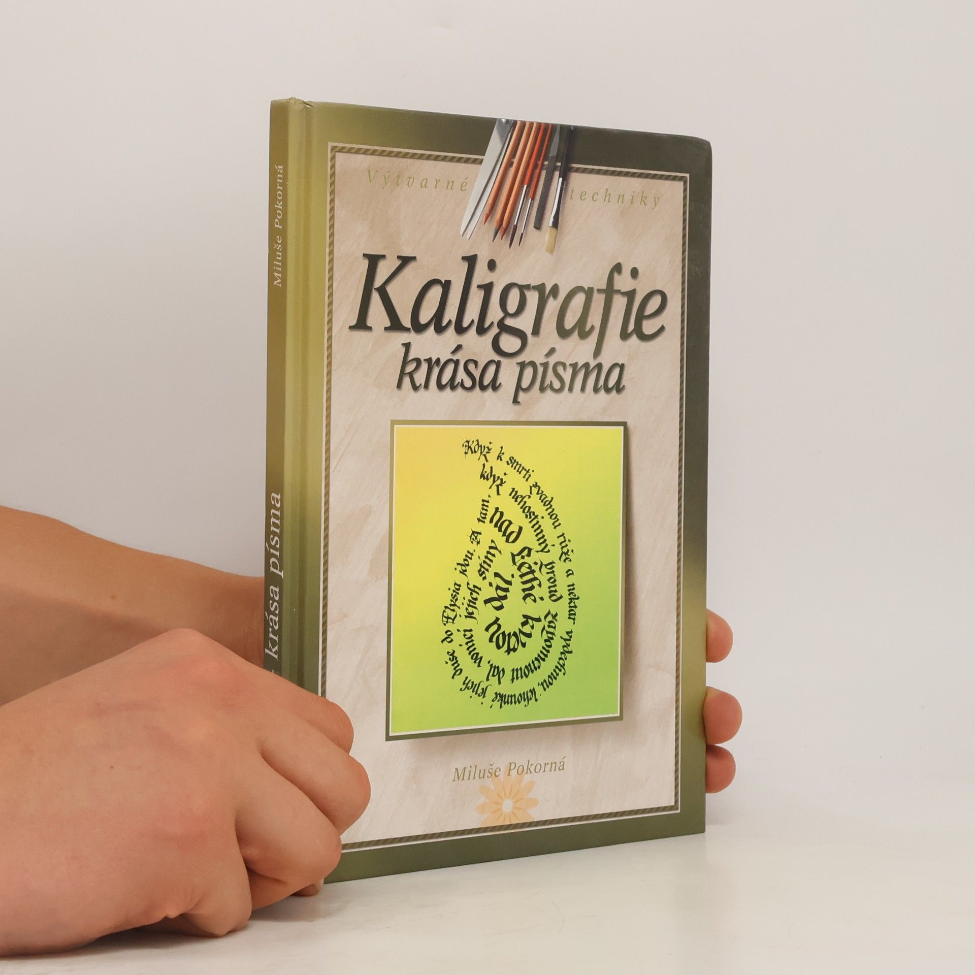 Miluše Pokorná Kaligrafie : krása písma